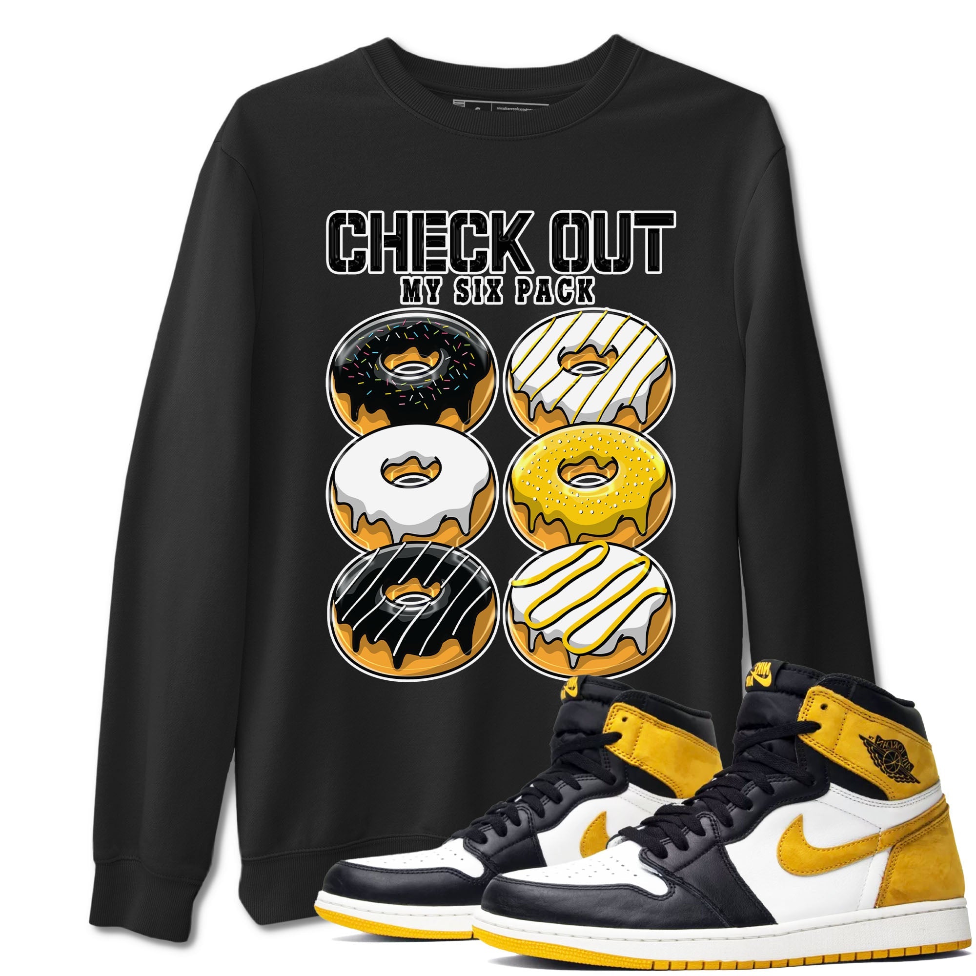 1s Yellow Ochre shirt to match jordans Check Out My Six Pack sneaker tees Air Jordan 1 High OG Yellow Ochre Drip Gear Zone unisex cotton Black 1 crew neck shirt