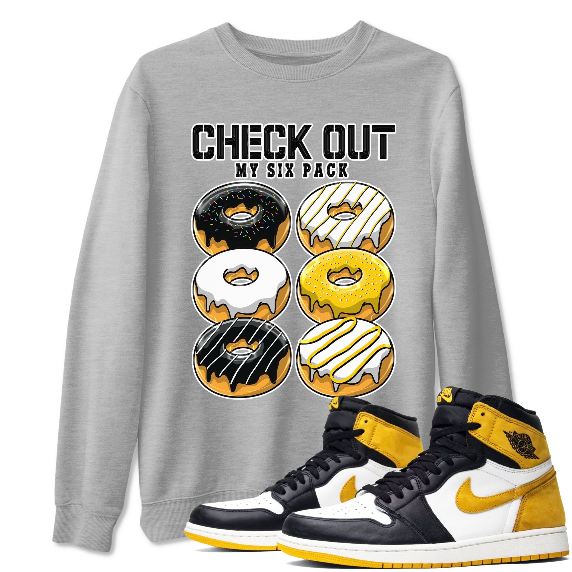 1s Yellow Ochre shirt to match jordans Check Out My Six Pack sneaker tees Air Jordan 1 High OG Yellow Ochre Drip Gear Zone unisex cotton Heather Grey 1 crew neck shirt