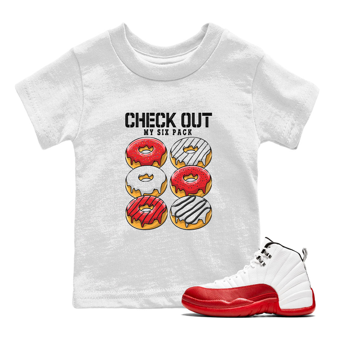 Jordan 12 Retro Cherry shirt to match jordans Varsity Red Check Out My Six Pack special sneaker matching tees 12s Cherry Drip Gear Zone Baby Toddler White 1 T-Shirt