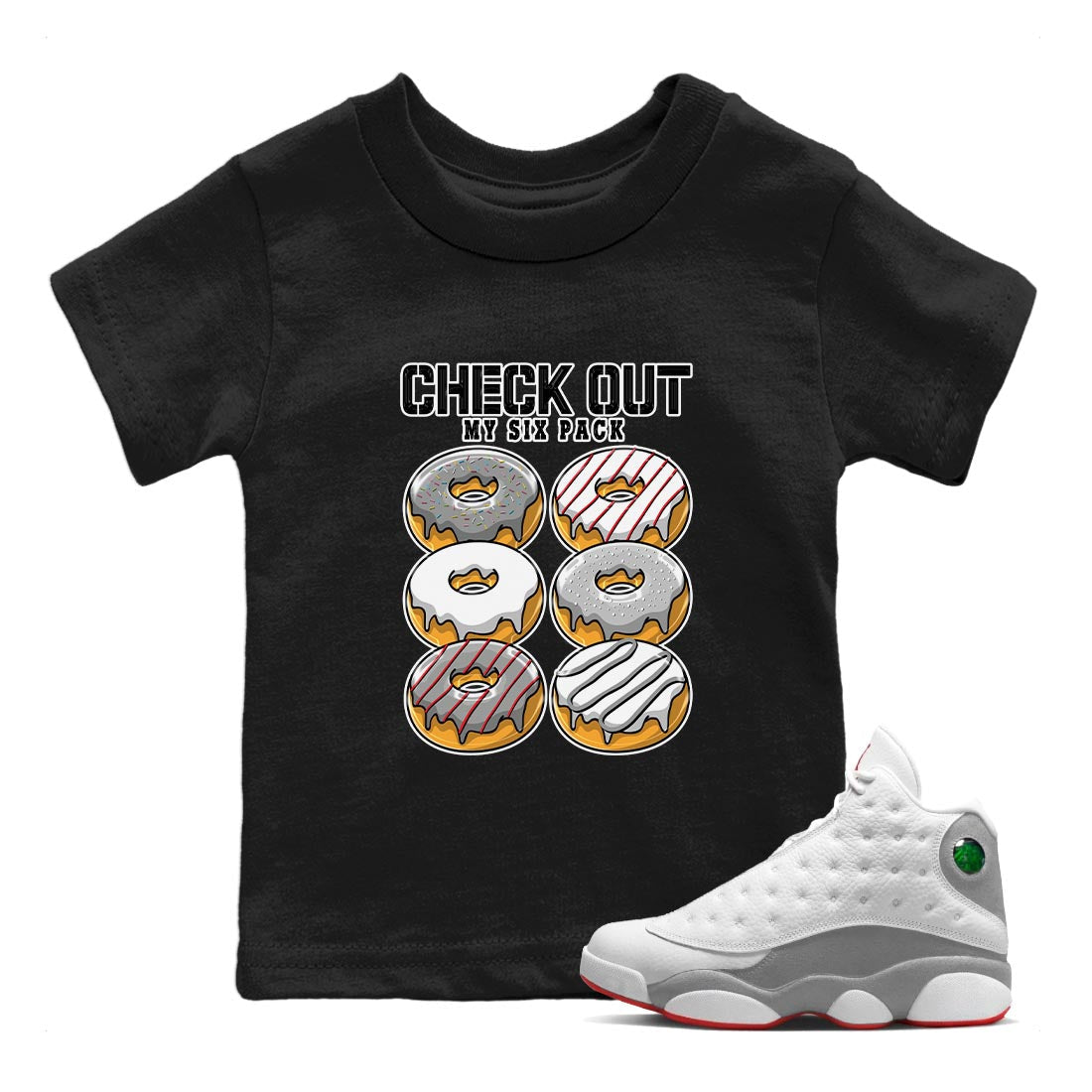 AJ13 Wolf Grey Sneaker Match Tees Check Out My Six Pack Streetwear Sneaker Shirt Air Jordan 13 Wolf Grey Drip Gear Zone Sneaker Matching Clothing Kids Shirts Black 1