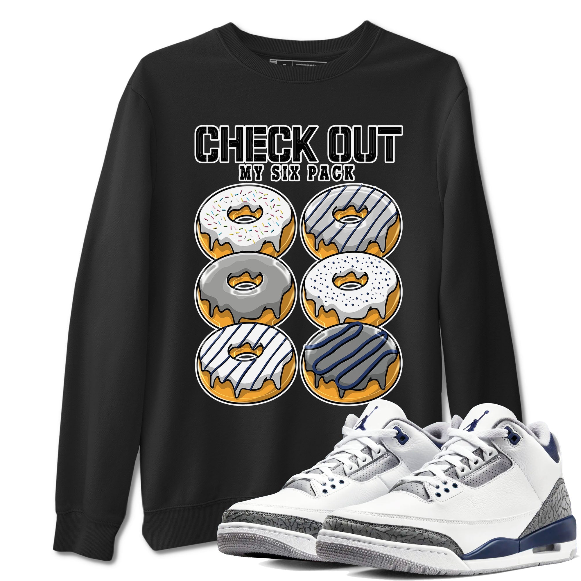 Air Jordan 3 Retro Midnight Navy shirt to match jordans Check Out My Six Pack sneaker shirt 3s Midnight Navy Drip Gear Zone unisex crew neck cotton Black 1 crew neck shirt