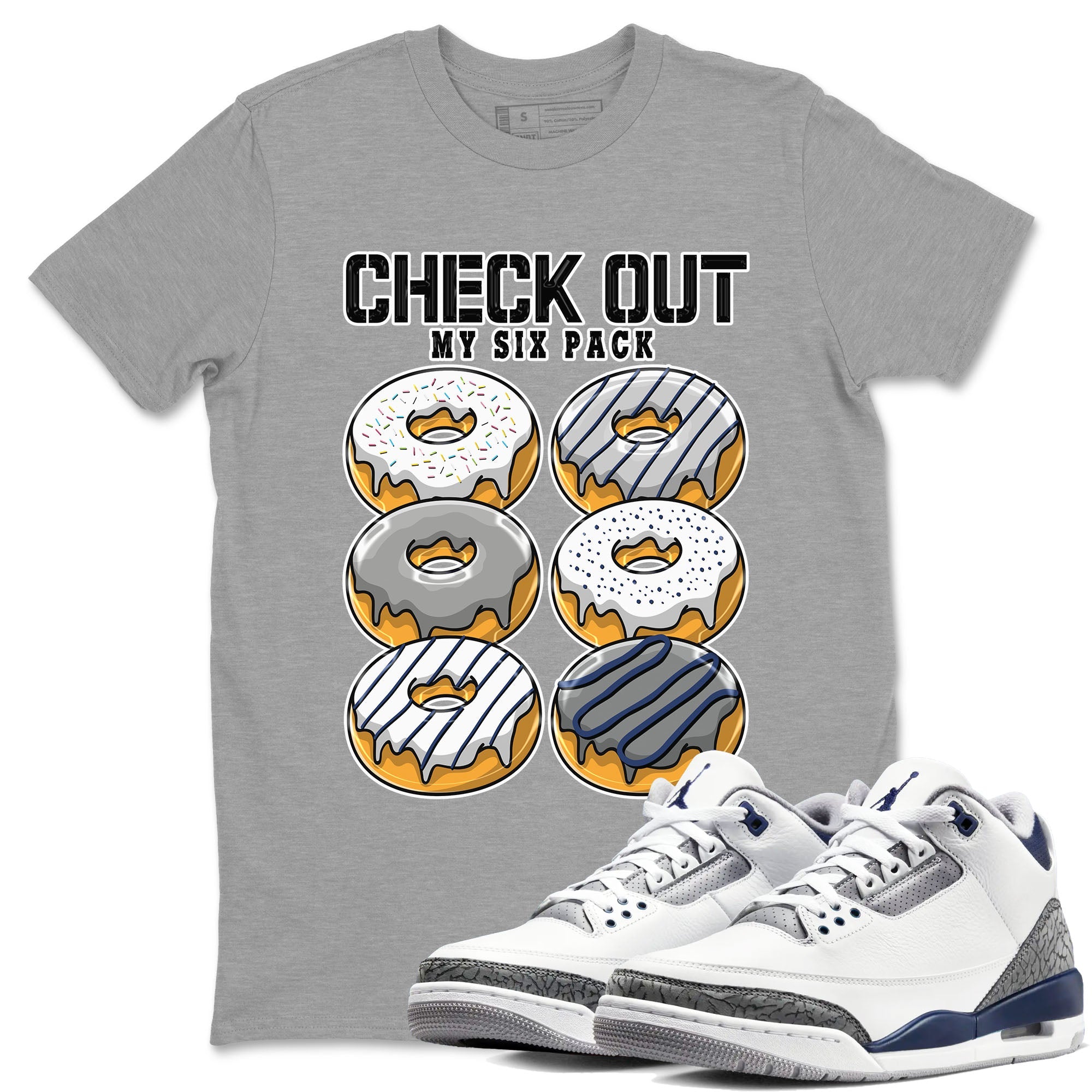 Air Jordan 3 Retro Midnight Navy shirt to match jordans Check Out My Six Pack sneaker shirt 3s Midnight Navy Drip Gear Zone unisex crew neck cotton Heather Grey 1 crew neck shirt