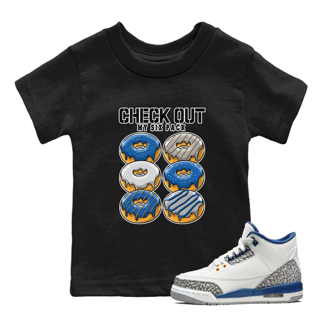 Air Jordan 3 Wizards Sneaker Match Tees Check Out My Six Pack Streetwear Sneaker Shirt Air Jordan 3 Wizards Sneaker Release Tees Kids Shirts Black 1