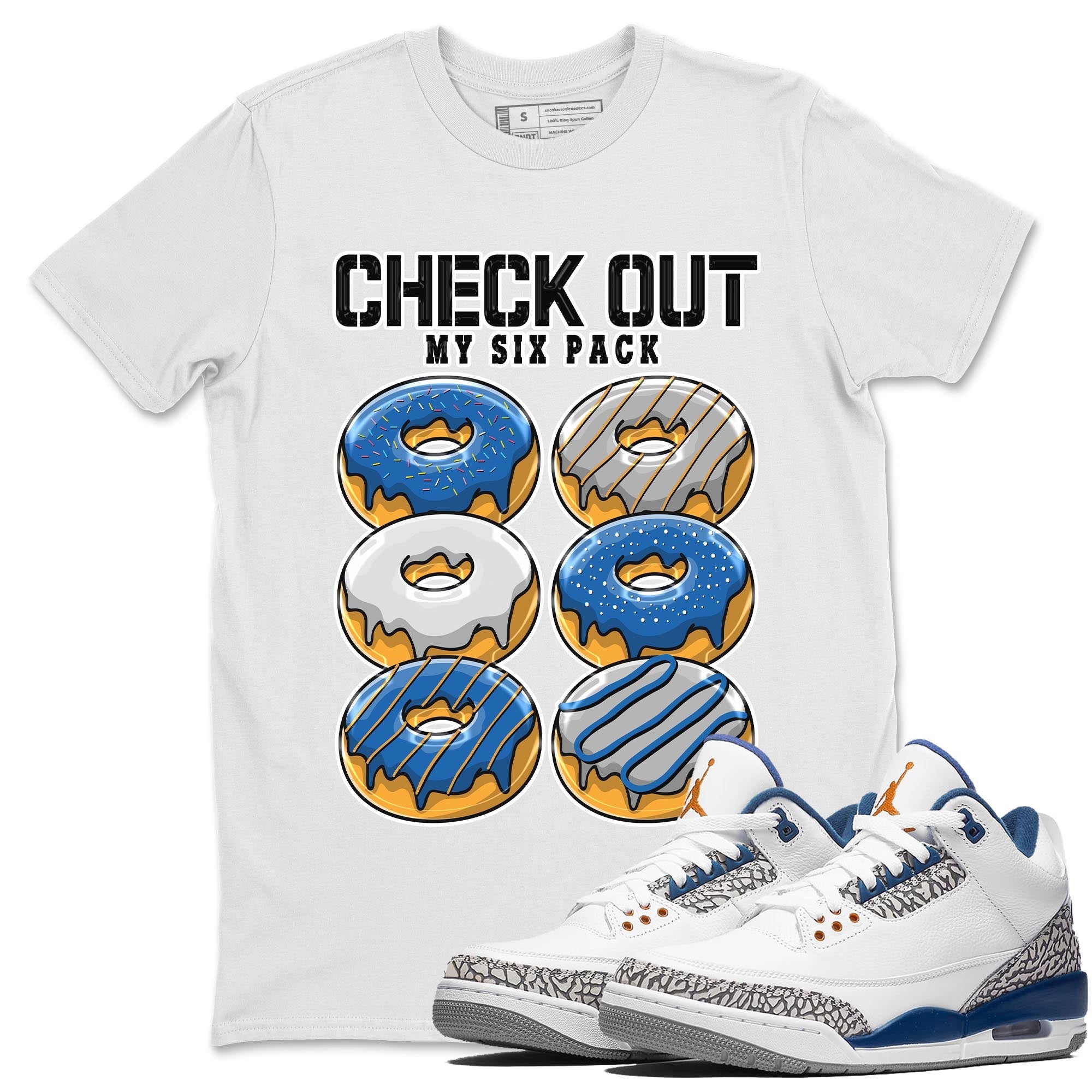 Air Jordan 3 Wizards Sneaker Match Tees Check Out My Six Pack Streetwear Sneaker Shirt Air Jordan 3 Wizards Sneaker Release Tees Unisex Shirts White 1