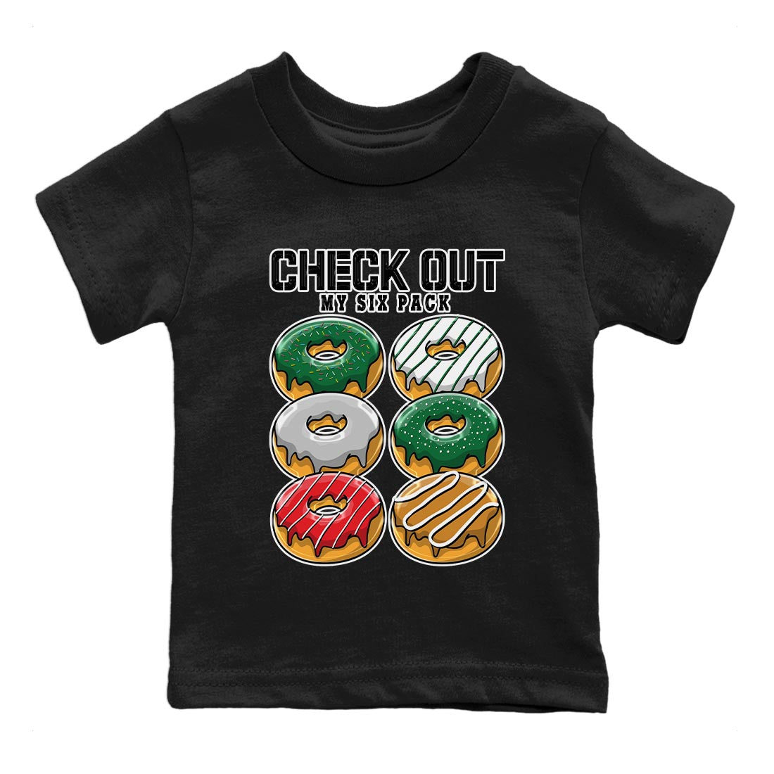 Air Jordan 4 Pine Green Sneaker Match Tees Check Out My Six Pack Streetwear Sneaker Shirt AJ 4s Pine Green Sneaker Release Tees Kids Shirts Black 2