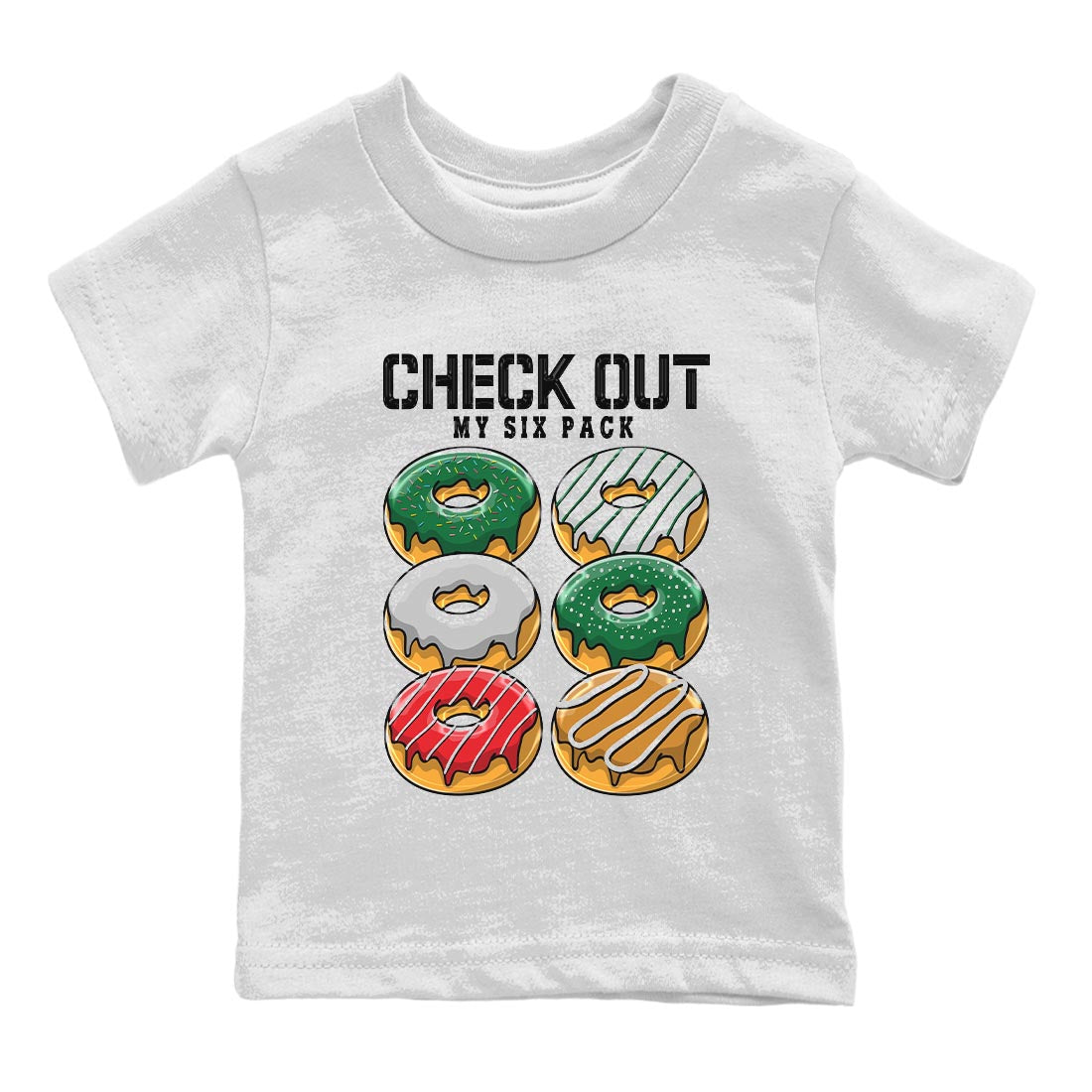 Air Jordan 4 Pine Green Sneaker Match Tees Check Out My Six Pack Streetwear Sneaker Shirt AJ 4s Pine Green Sneaker Release Tees Kids Shirts White 2