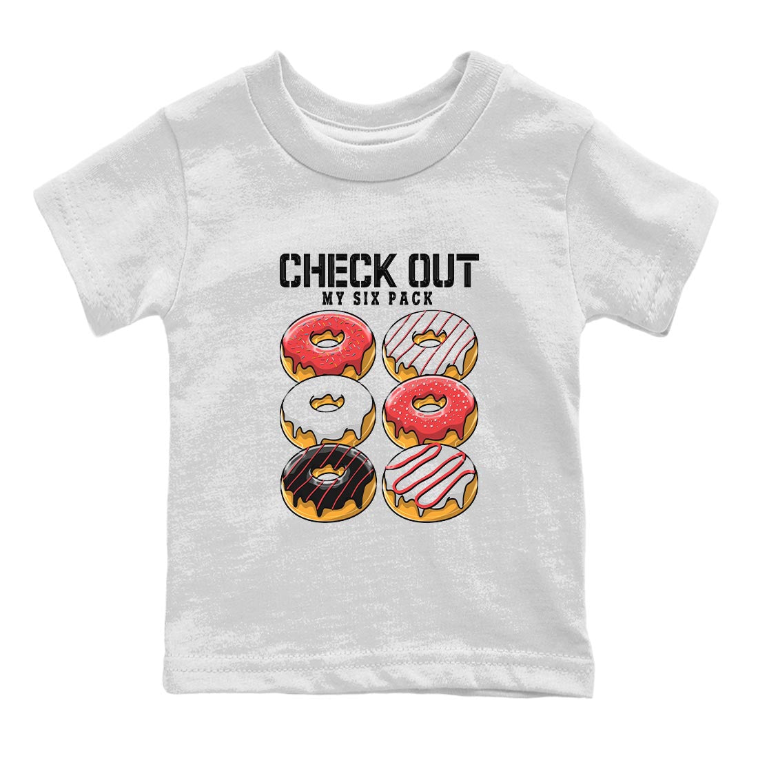 Air Jordan 7 White Infrared shirt to match jordans Check Out My Six Pack Streetwear Sneaker Shirt White Infrared 7s Drip Gear Zone Sneaker Matching Clothing Baby Toddler White 2 T-Shirt