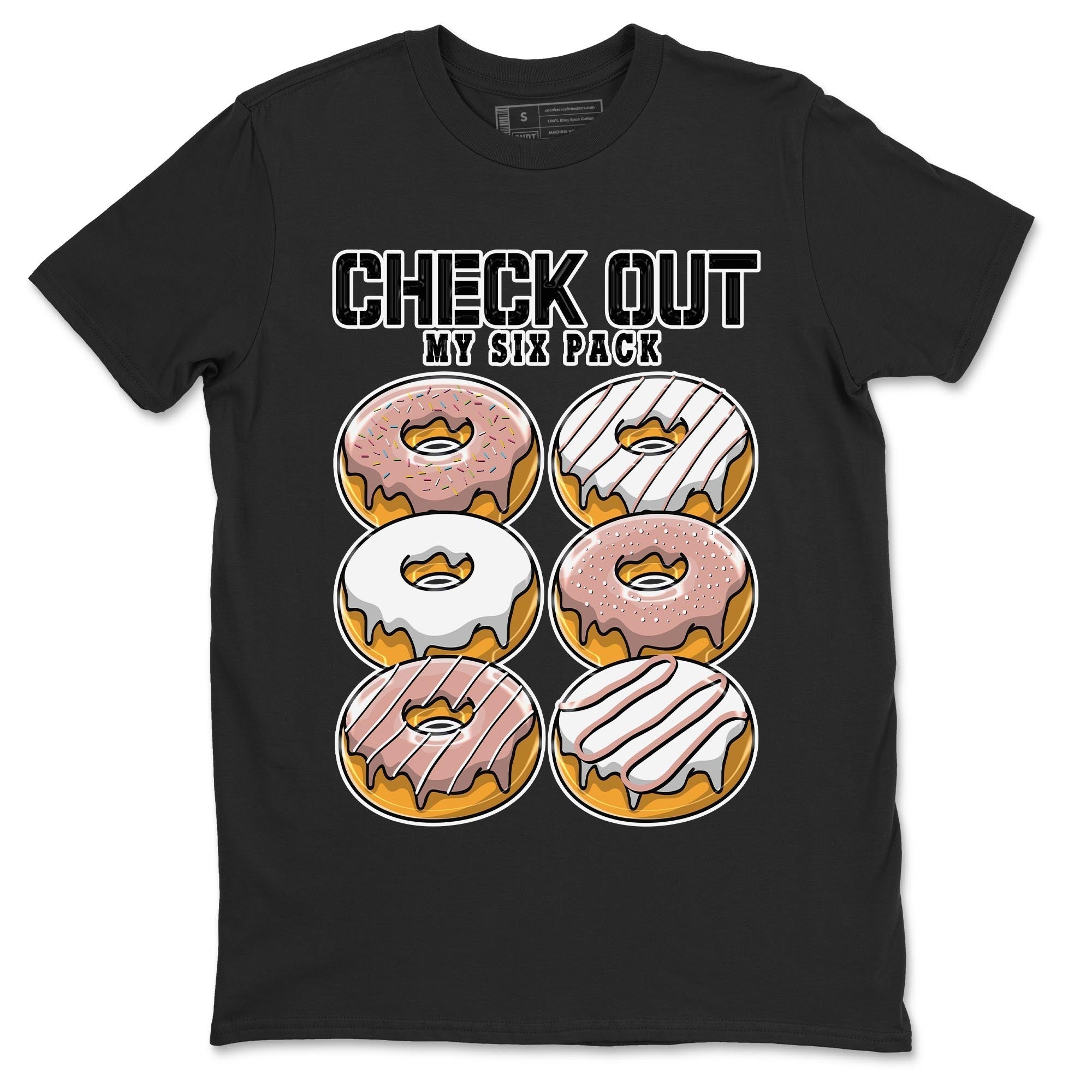Nike Dunks Low Rose Whisper shirt to match jordans Check Out My Six Pack Streetwear Sneaker Shirt Nike Dunk Rose Whisper Drip Gear Zone Sneaker Matching Clothing Unisex Black 2 T-Shirt