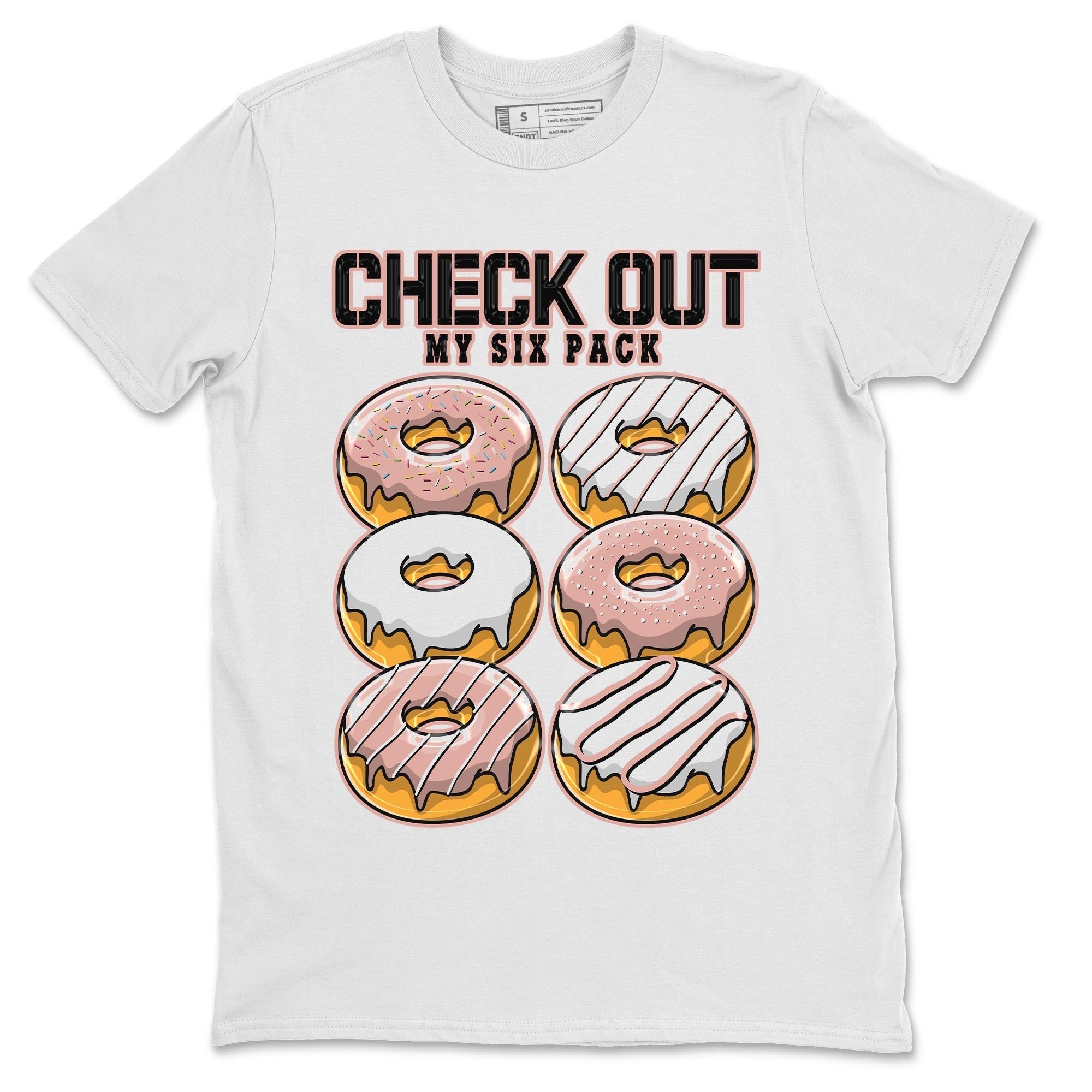 Nike Dunks Low Rose Whisper shirt to match jordans Check Out My Six Pack Streetwear Sneaker Shirt Nike Dunk Rose Whisper Drip Gear Zone Sneaker Matching Clothing Unisex White 2 T-Shirt