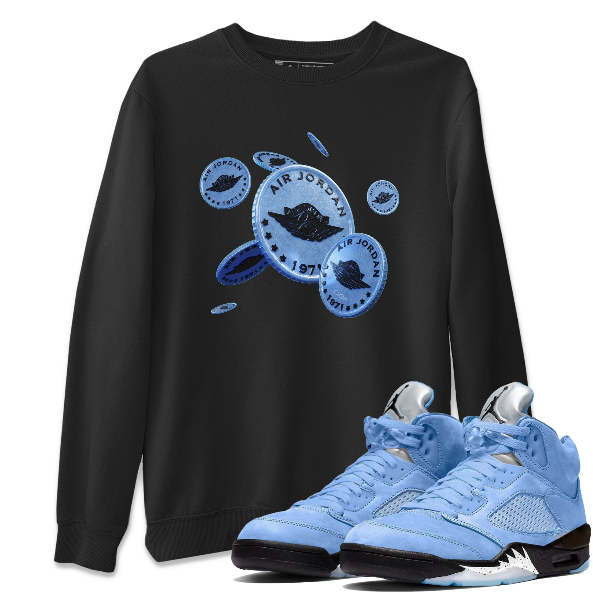 Air Jordan 5 UNC Shirt To Match Jordans Coin Drop Sneaker Tees AJ5 UNC Drip Gear Zone Sneaker Matching Clothing Unisex Shirts Black 1