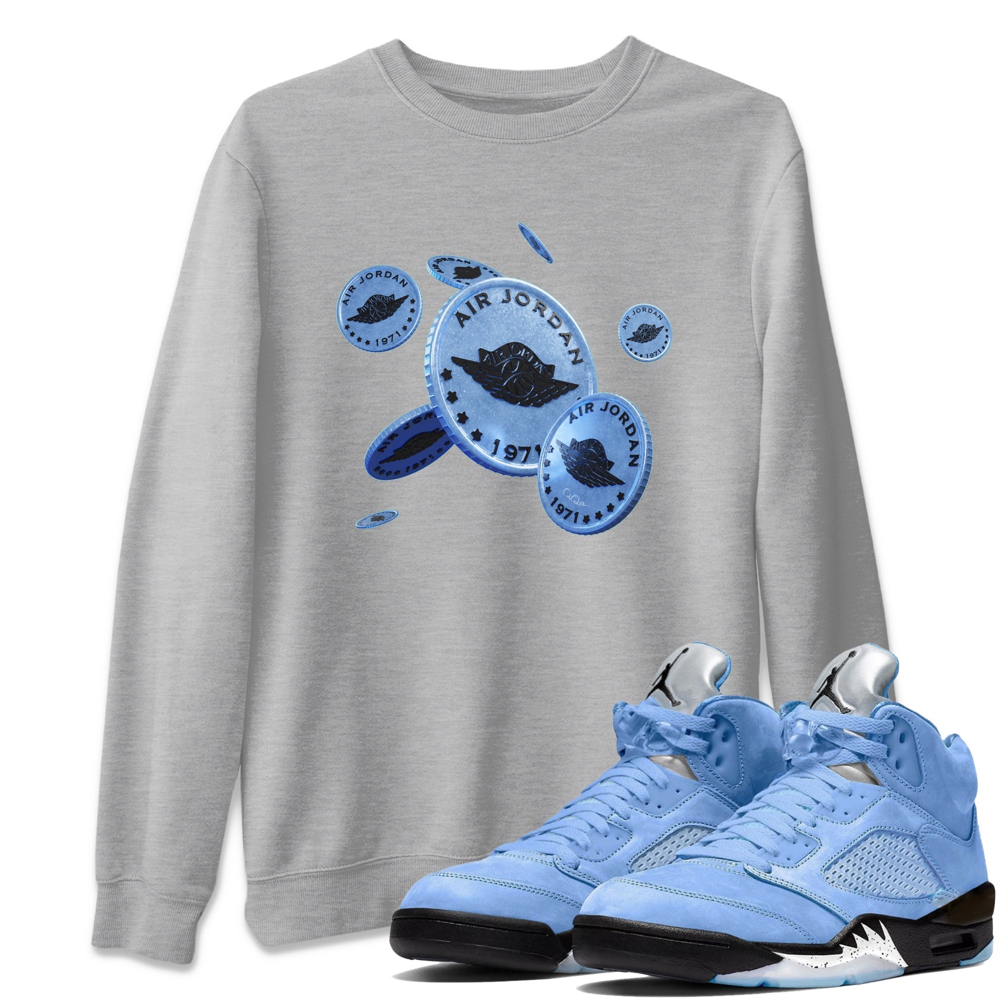 Air Jordan 5 UNC Shirt To Match Jordans Coin Drop Sneaker Tees AJ5 UNC Drip Gear Zone Sneaker Matching Clothing Unisex Shirts Heather Grey 1