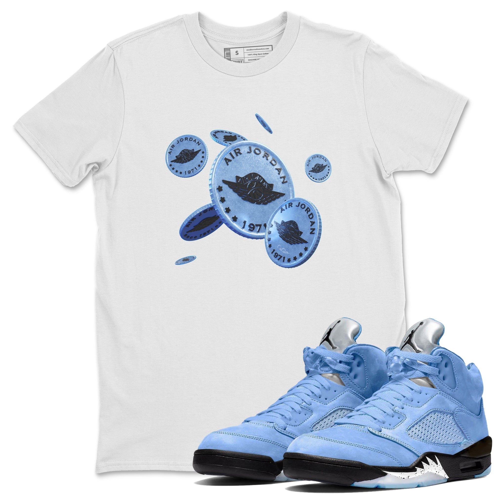 Air Jordan 5 UNC Shirt To Match Jordans Coin Drop Sneaker Tees AJ5 UNC Drip Gear Zone Sneaker Matching Clothing Unisex Shirts White 1