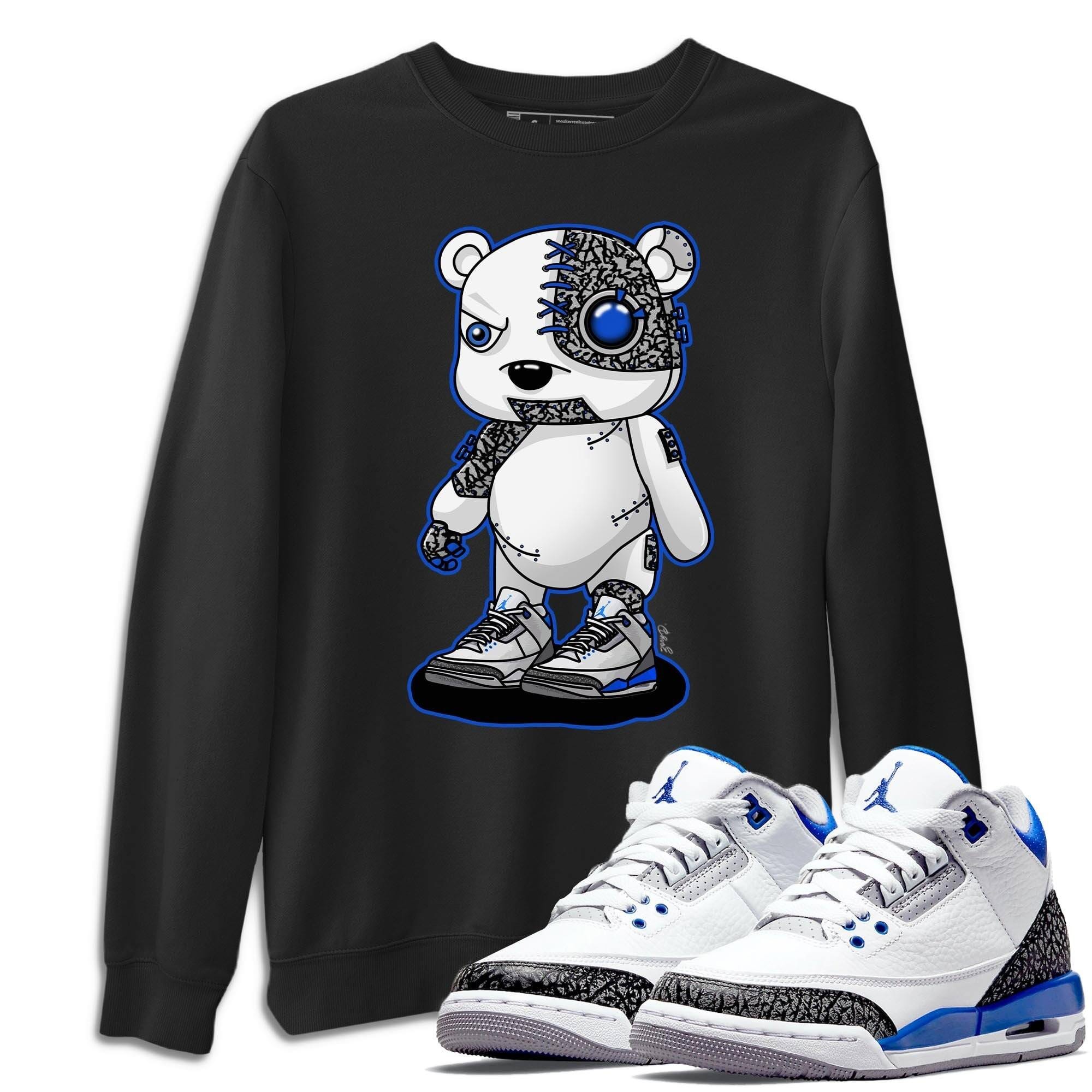 Jordan 3 Racer Blue Shirt To Match Jordans Cyborg Bear Sneaker Tees Jordan 3 Racer Blue Drip Gear Zone Sneaker Matching Clothing Unisex Shirts