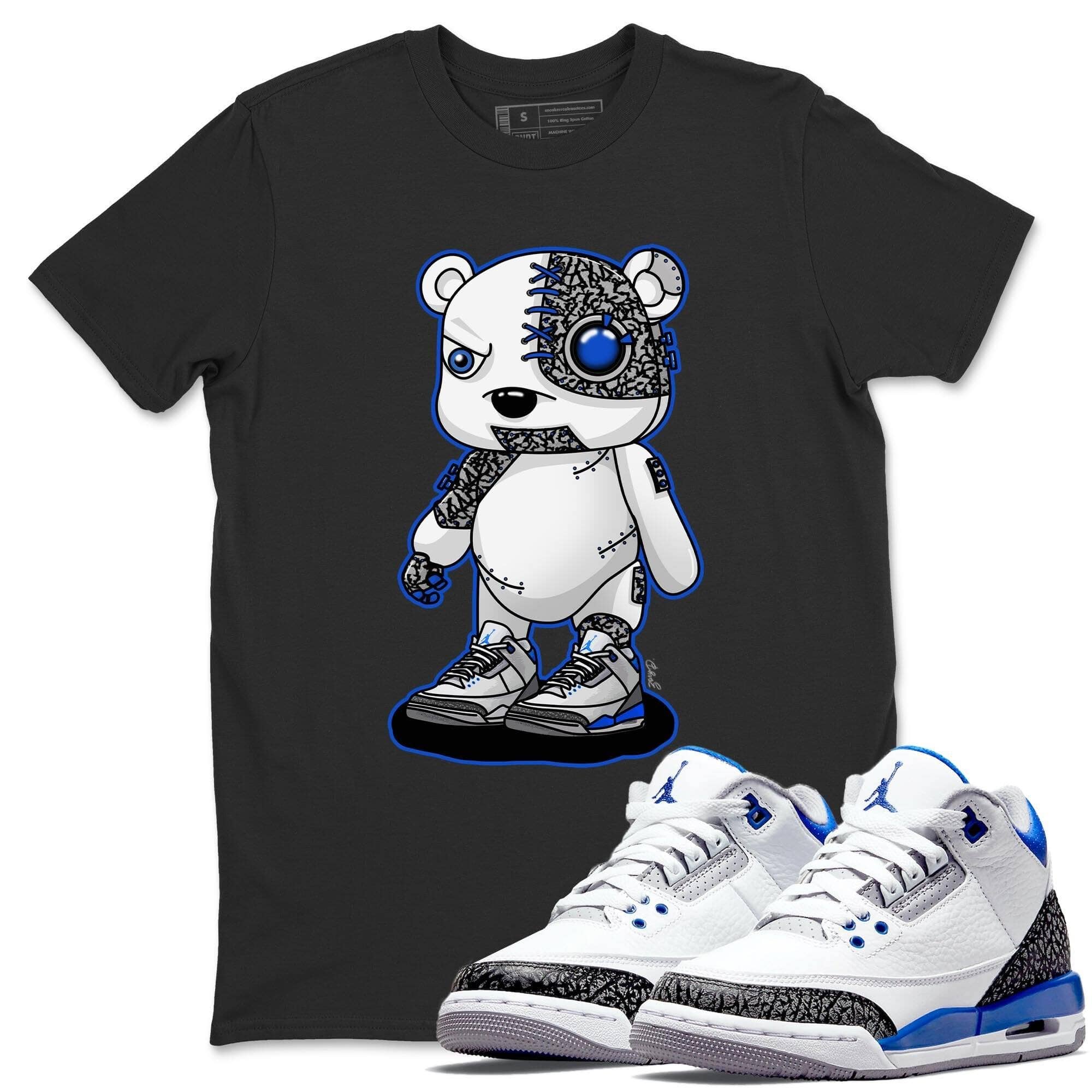 Jordan 3 Racer Blue Shirt To Match Jordans Cyborg Bear Sneaker Tees Jordan 3 Racer Blue Drip Gear Zone Sneaker Matching Clothing Unisex Shirts