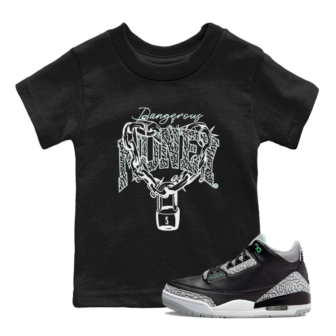 3s Green Glow shirt to match jordans Dangerous Money sneaker tees Air Jordan 3 Retro Green Glow Drip Gear Zone baby toddler Black 1 cotton Shirt