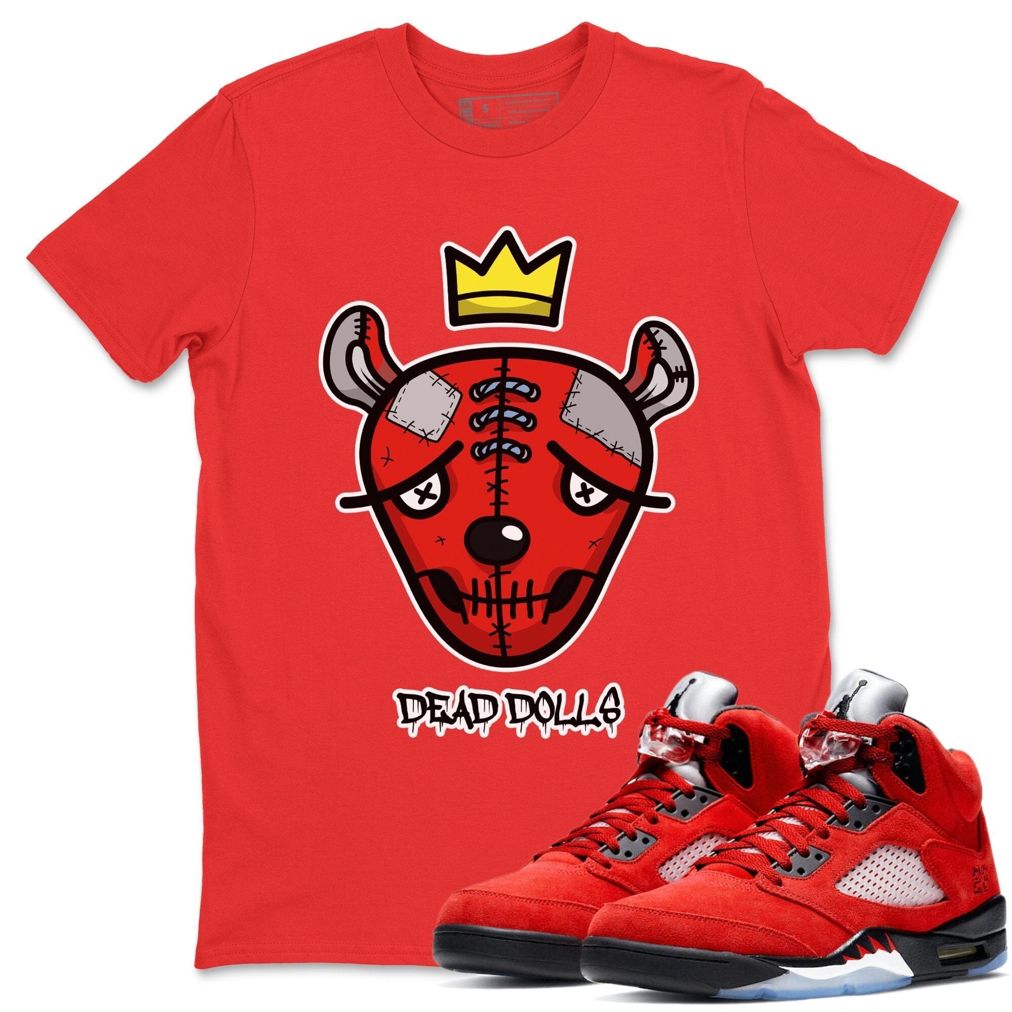 Jordan 5 Raging Bull Shirt To Match Jordans Dead Dolls Face Sneaker Tees Jordan 5 Raging Bull Drip Gear Zone Sneaker Matching Clothing Unisex Shirts