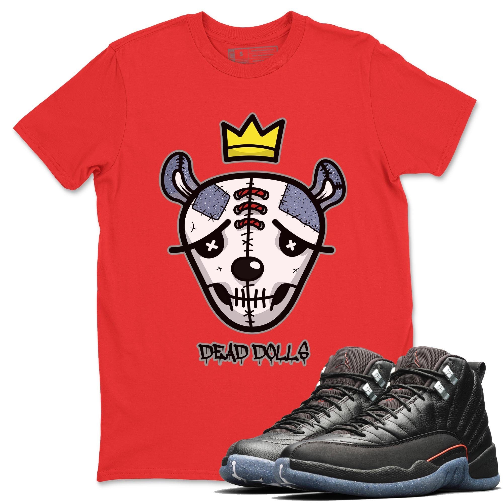 Jordan 12 Grind Shirt To Match Jordans Dead Dolls Face Sneaker Tees Jordan 12 Grind Drip Gear Zone Sneaker Matching Clothing Unisex Shirts