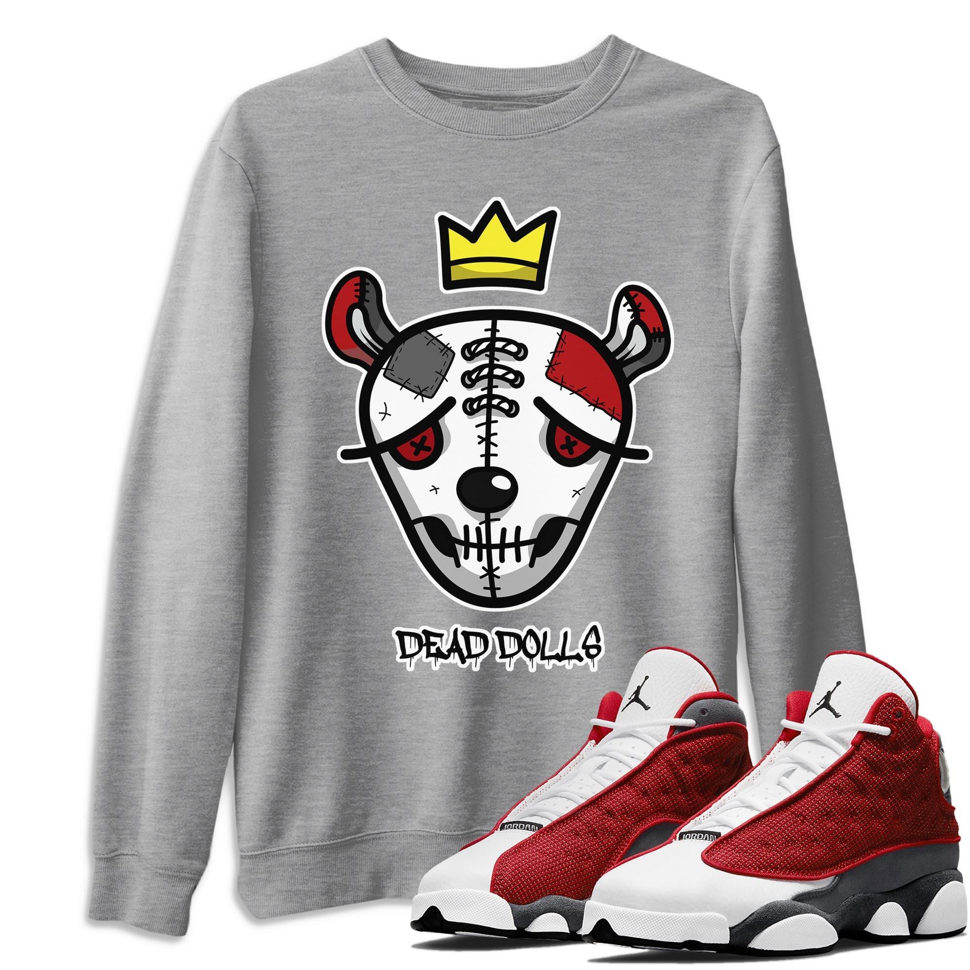 Jordan 13 Red Flint Shirt To Match Jordans Dead Dolls Face Sneaker Tees Jordan 13 Red Flint Drip Gear Zone Sneaker Matching Clothing Unisex Shirts