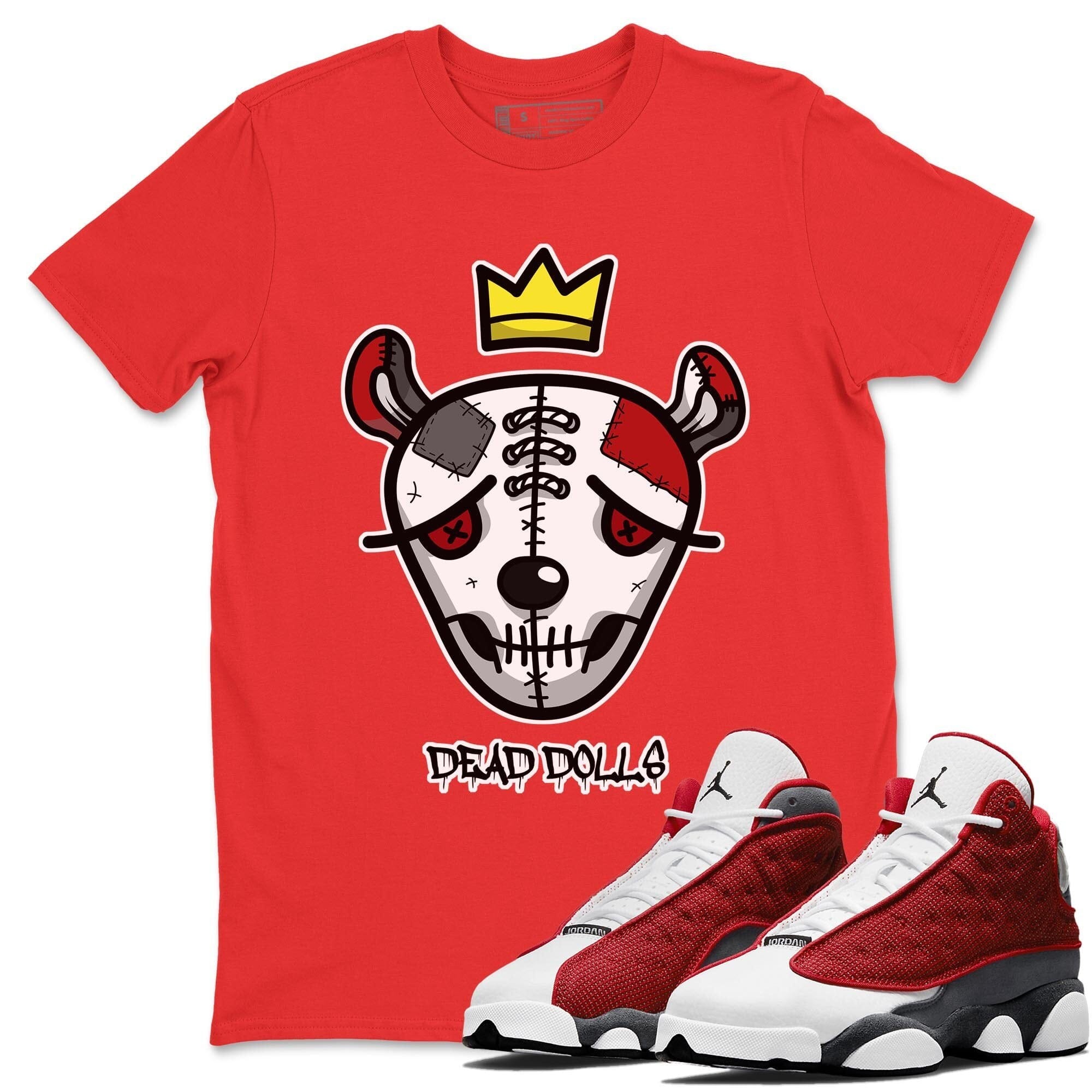 Jordan 13 Red Flint Shirt To Match Jordans Dead Dolls Face Sneaker Tees Jordan 13 Red Flint Drip Gear Zone Sneaker Matching Clothing Unisex Shirts
