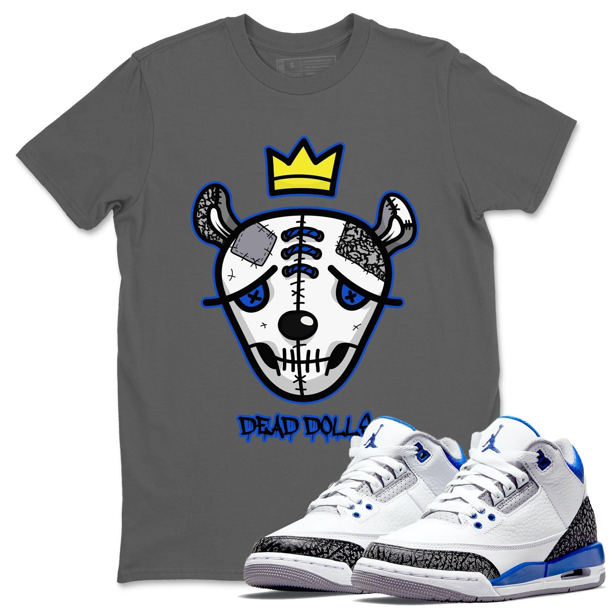 Jordan 3 Racer Blue Shirt To Match Jordans Dead Dolls Face Sneaker Tees Jordan 3 Racer Blue Drip Gear Zone Sneaker Matching Clothing Unisex Shirts