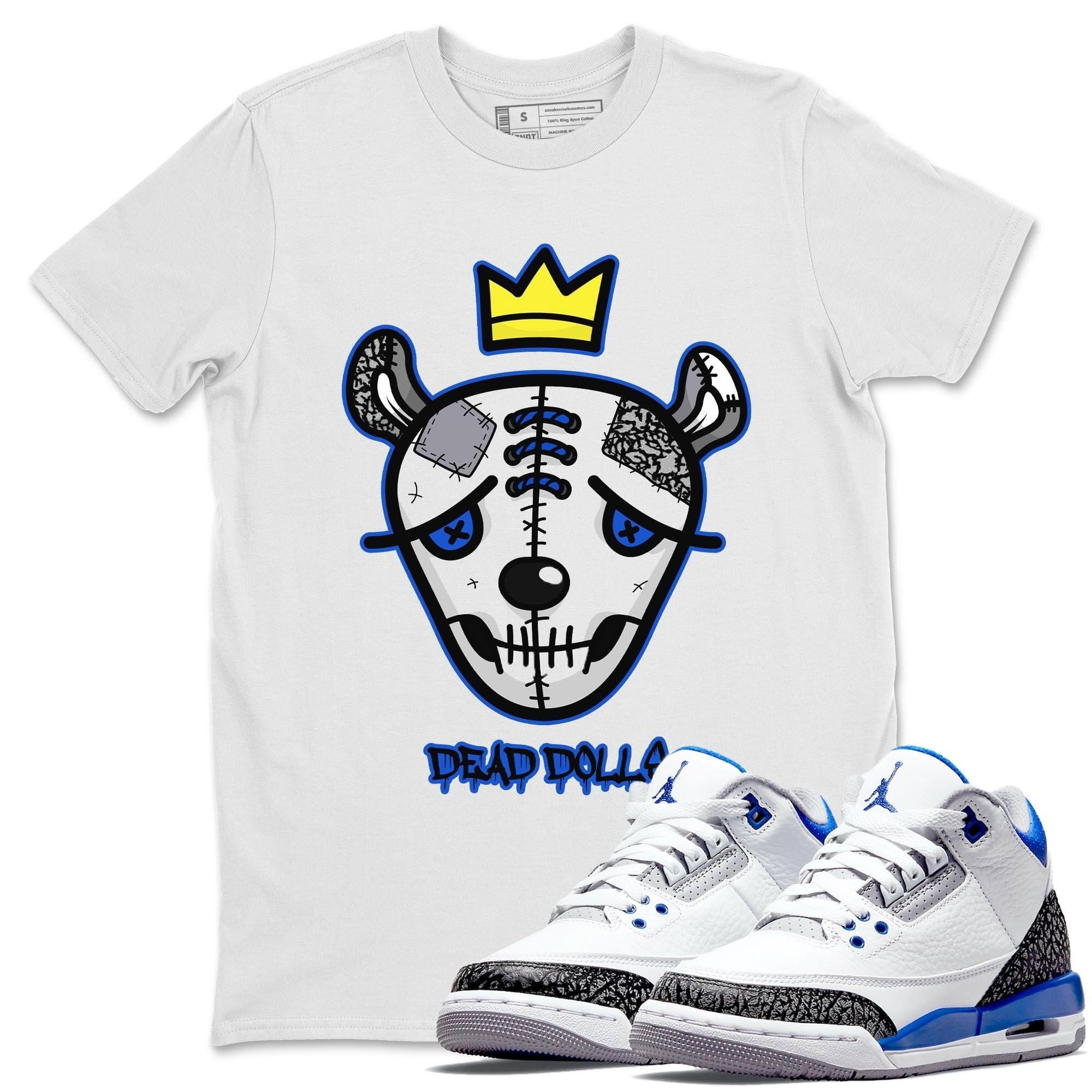 Jordan 3 Racer Blue Shirt To Match Jordans Dead Dolls Face Sneaker Tees Jordan 3 Racer Blue Drip Gear Zone Sneaker Matching Clothing Unisex Shirts
