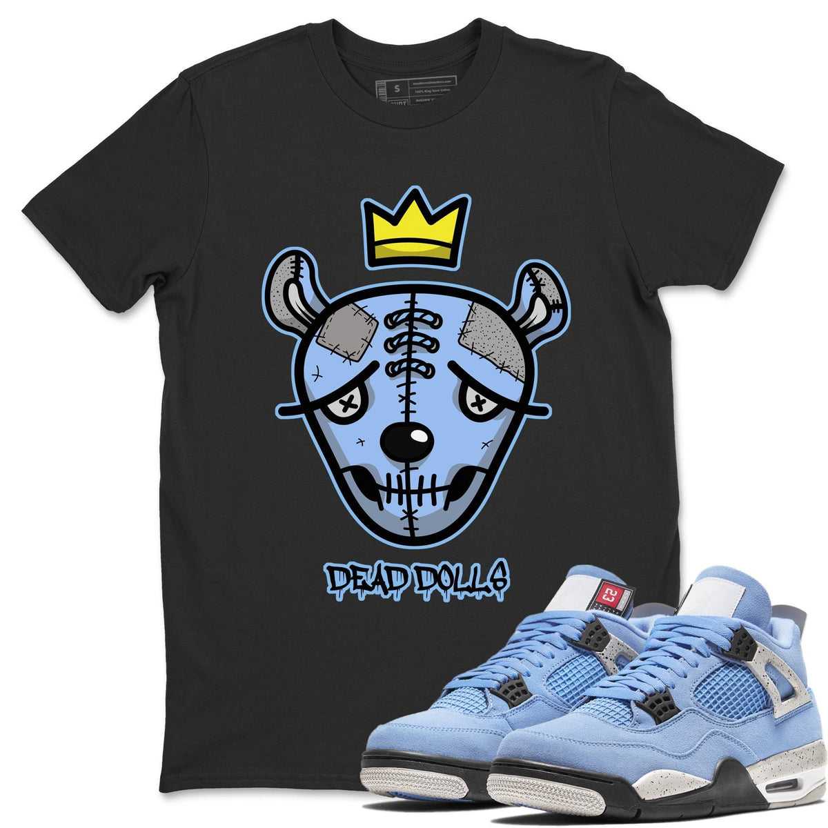 Jordan 4 University Blue Shirt To Match Jordans Dead Dolls Face Sneaker Tees Jordan 4 University Blue Drip Gear Zone Sneaker Matching Clothing Unisex Shirts