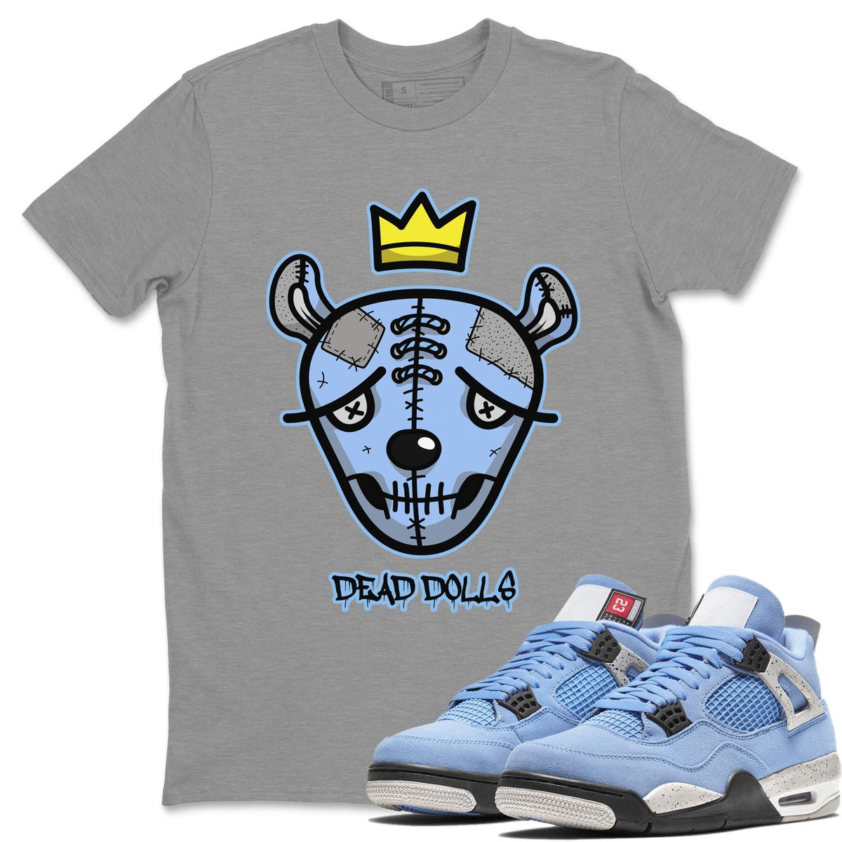 Jordan 4 University Blue Shirt To Match Jordans Dead Dolls Face Sneaker Tees Jordan 4 University Blue Drip Gear Zone Sneaker Matching Clothing Unisex Shirts