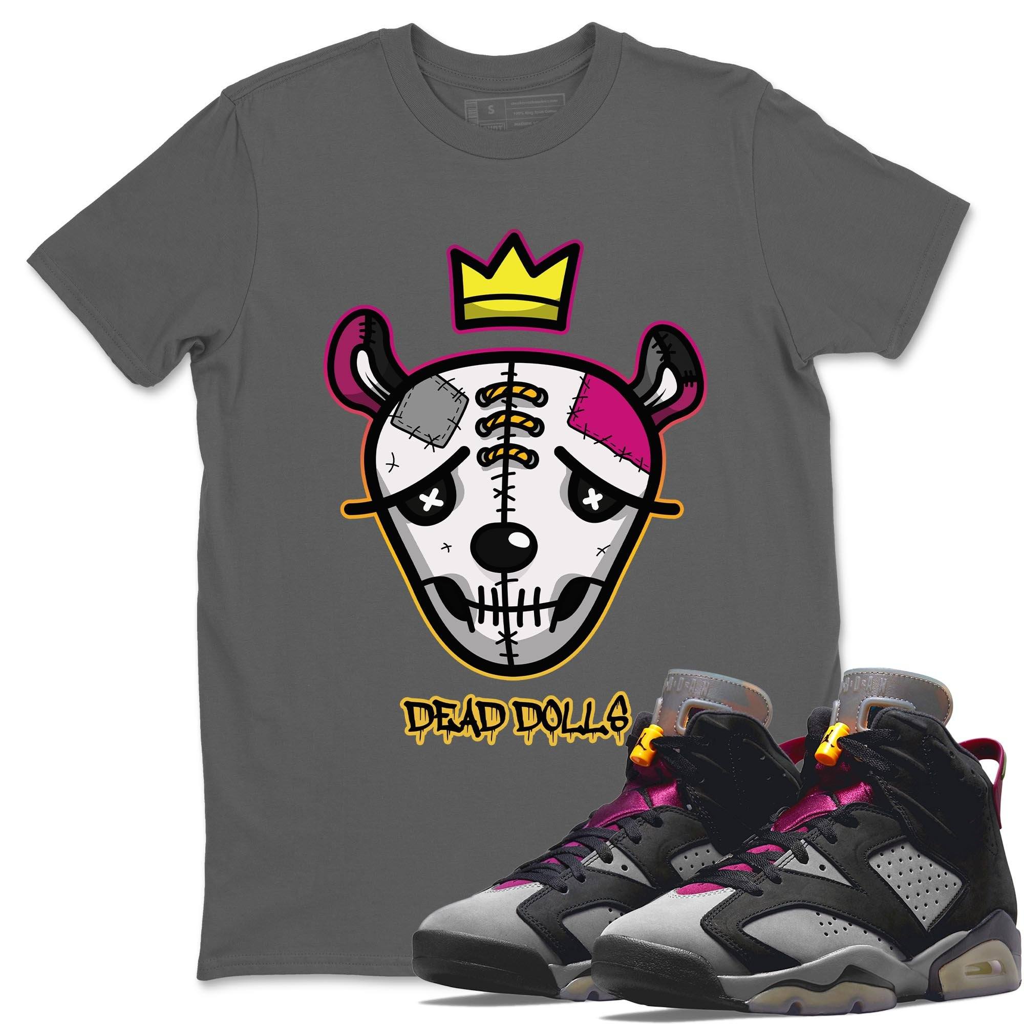 Jordan 6 Bordeaux Shirt To Match Jordans Dead Dolls Face Sneaker Tees Jordan 6 Bordeaux Drip Gear Zone Sneaker Matching Clothing Unisex Shirts