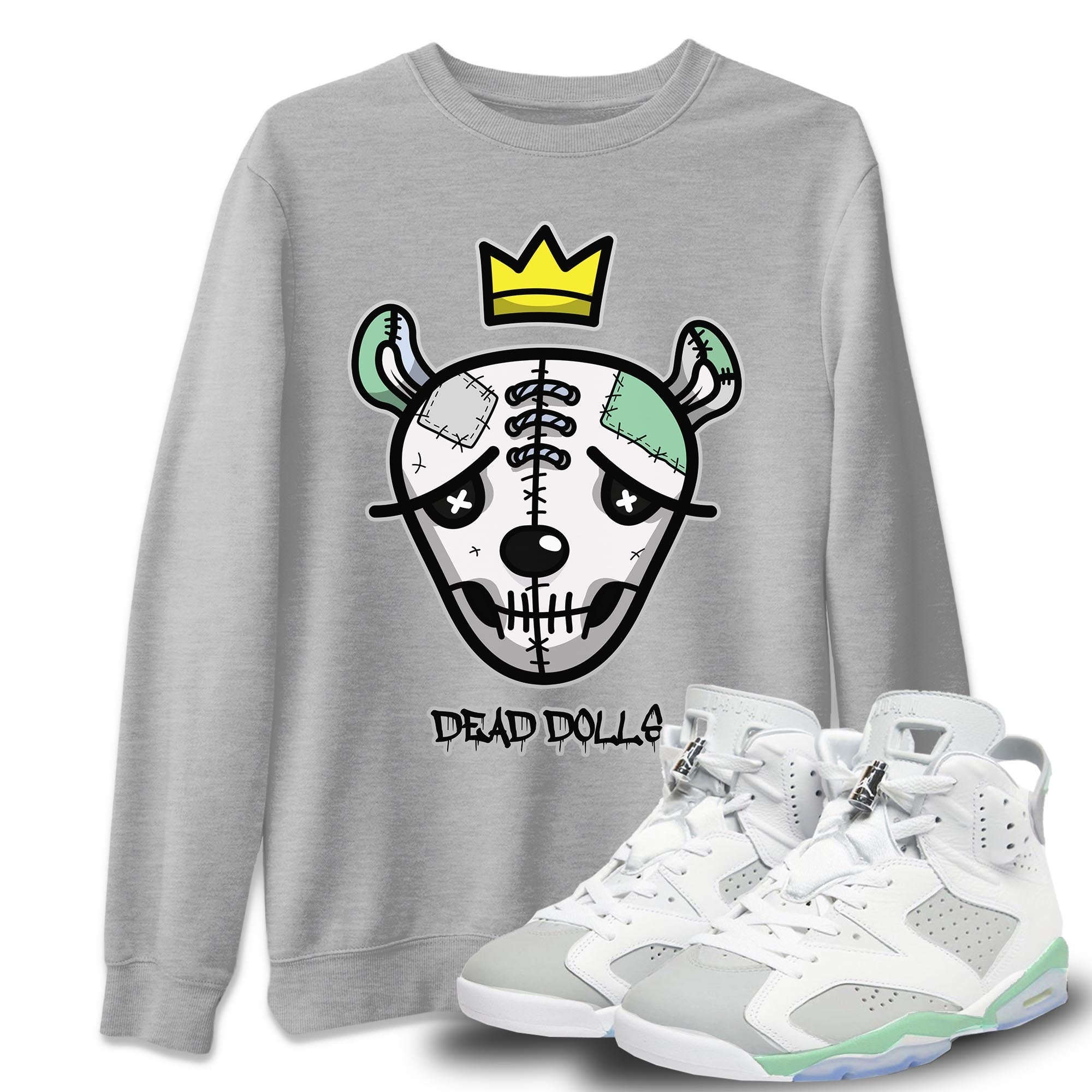 Jordan 6 Mint Foam Shirt To Match Jordans Dead Dolls Face Sneaker Tees Jordan 6 Mint Foam Drip Gear Zone Sneaker Matching Clothing Unisex Shirts