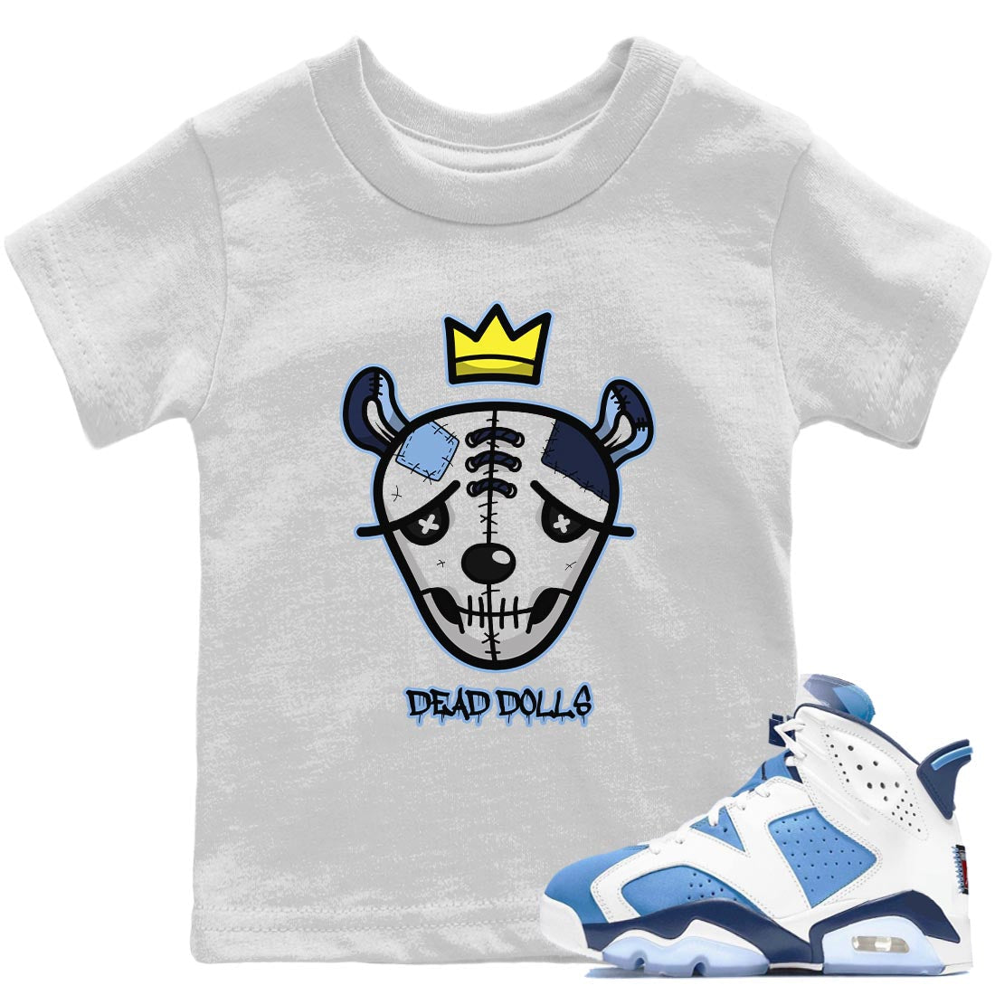 Jordan 6 UNC Shirt To Match Jordans Dead Dolls Face Sneaker Tees Jordan 6 UNC Drip Gear Zone Sneaker Matching Clothing Kids Shirts