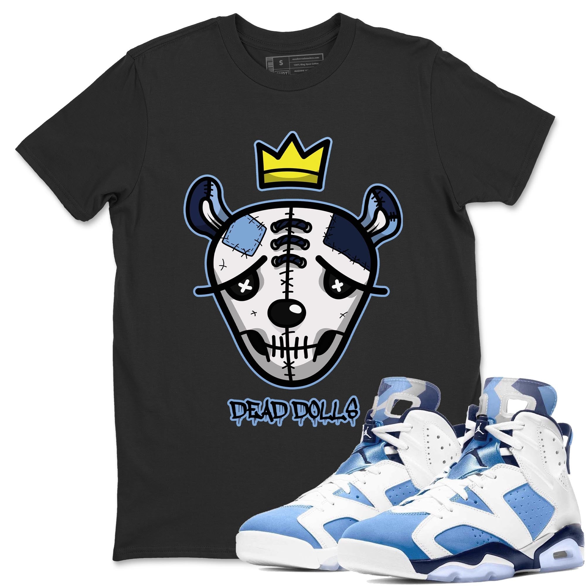 Jordan 6 UNC Shirt To Match Jordans Dead Dolls Face Sneaker Tees Jordan 6 UNC Drip Gear Zone Sneaker Matching Clothing Unisex Shirts