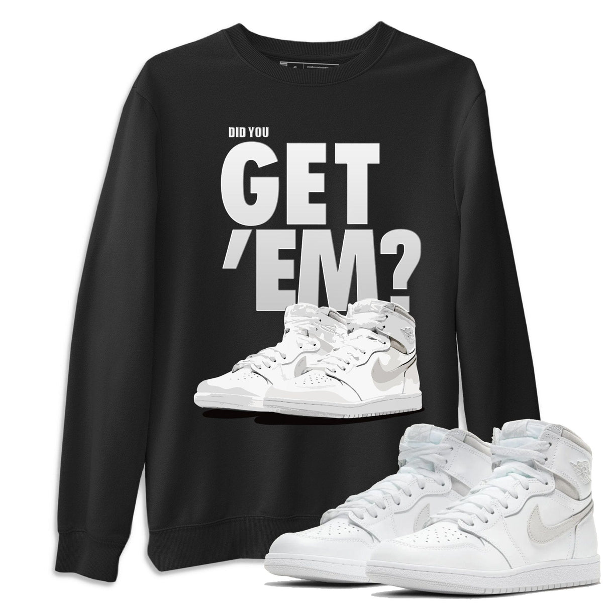 Jordan 1 Neutral Grey Shirt To Match Jordans Did You Get Em Drip Gear Zone Sneaker Tees Jordan 1 Neutral Grey Drip Gear Zone Drip Gear Zone Sneaker Matching Clothing Unisex Shirts