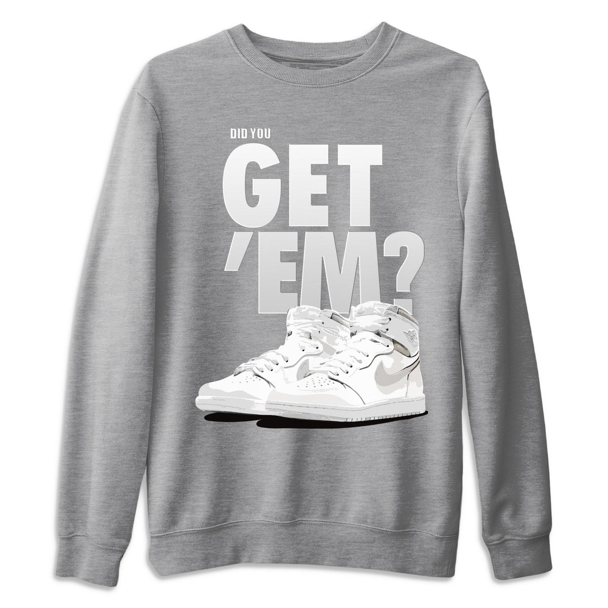 Jordan 1 Neutral Grey Shirt To Match Jordans Did You Get Em Drip Gear Zone Sneaker Tees Jordan 1 Neutral Grey Drip Gear Zone Drip Gear Zone Sneaker Matching Clothing Unisex Shirts
