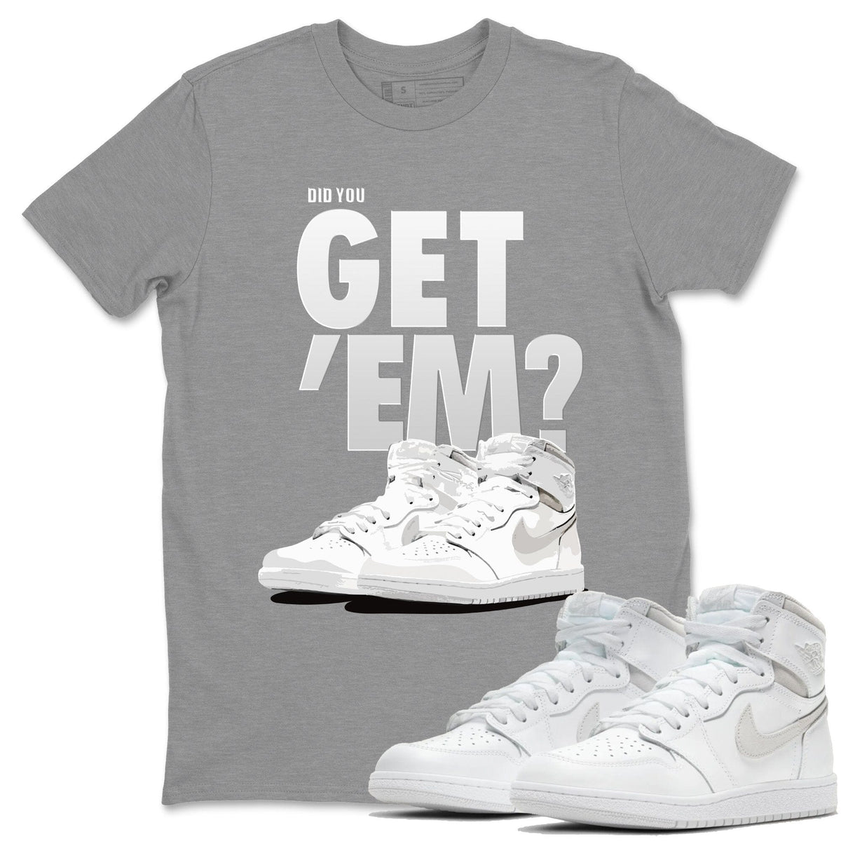 Jordan 1 Neutral Grey Shirt To Match Jordans Did You Get Em Drip Gear Zone Sneaker Tees Jordan 1 Neutral Grey Drip Gear Zone Drip Gear Zone Sneaker Matching Clothing Unisex Shirts