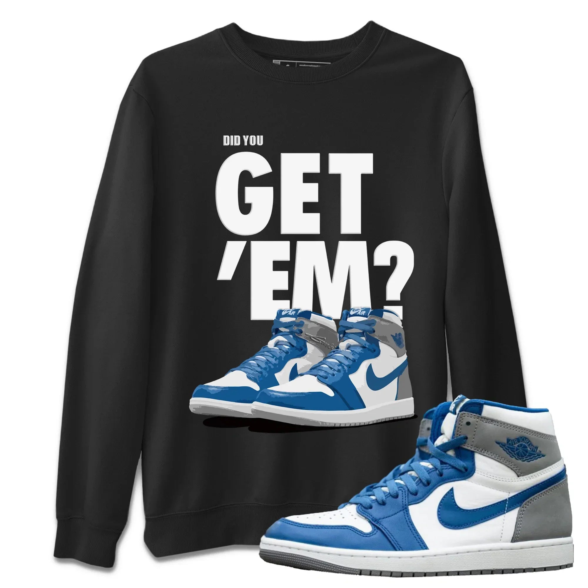 Jordan 1 True Blue Shirt To Match Jordans Did You Get 'Em Drip Gear Zone Sneaker Tees Jordan 1 True Blue Drip Gear Zone Drip Gear Zone Sneaker Matching Clothing Unisex Shirts
