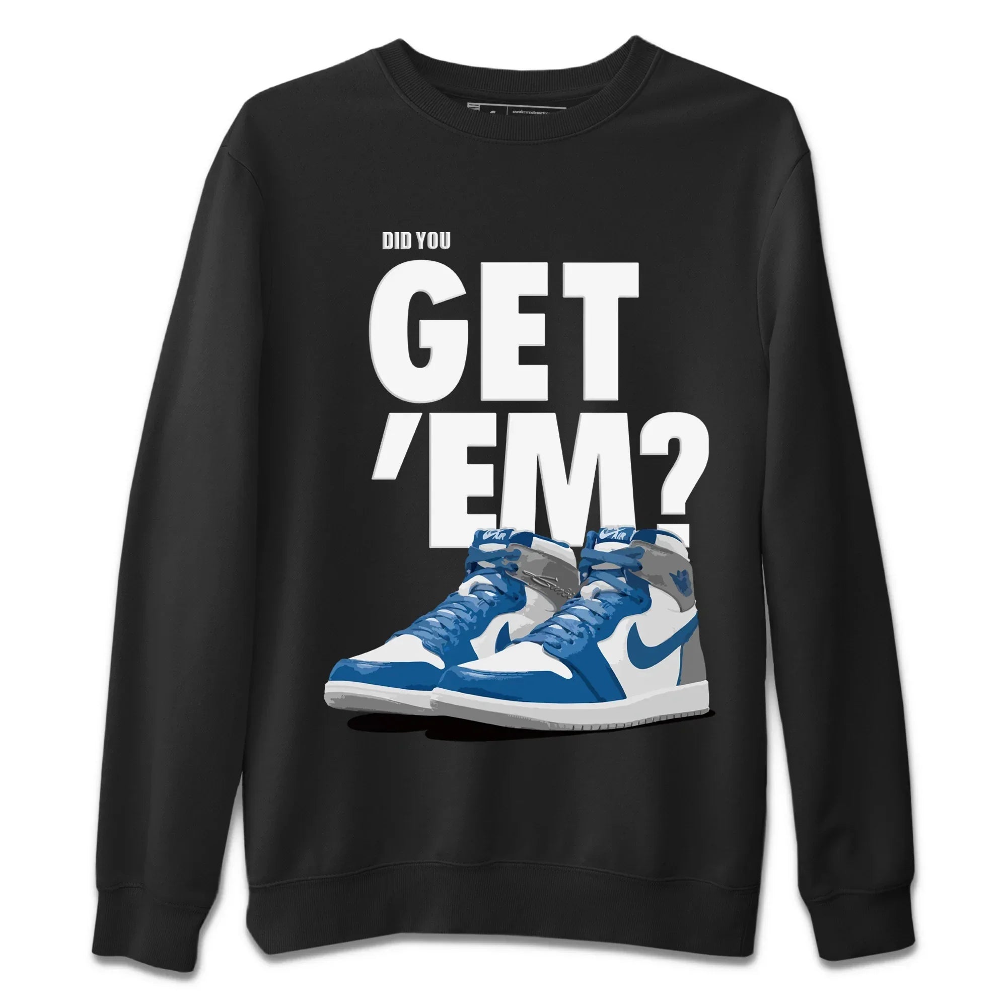 Jordan 1 True Blue Shirt To Match Jordans Did You Get 'Em Drip Gear Zone Sneaker Tees Jordan 1 True Blue Drip Gear Zone Drip Gear Zone Sneaker Matching Clothing Unisex Shirts