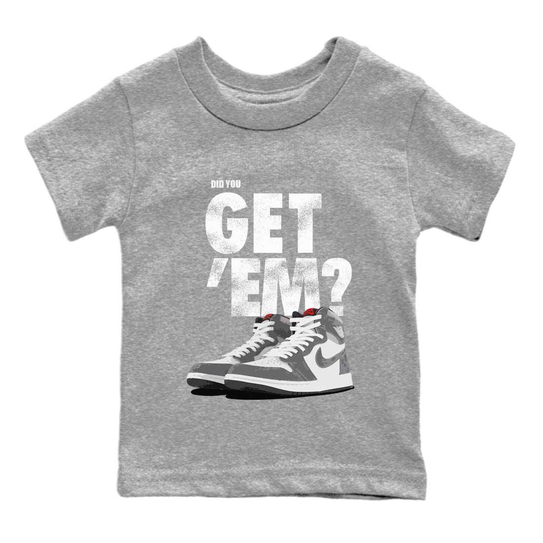 Air Jordan 1 Retro Washed Heritage Sneaker Match Tees Did You Get 'Em SNRT Streetwear Sneaker Shirt Air Jordan 1 Retro Washed Heritage Shirts To Match Jordan Kids Shirts To Match Jordan Heather Grey 2