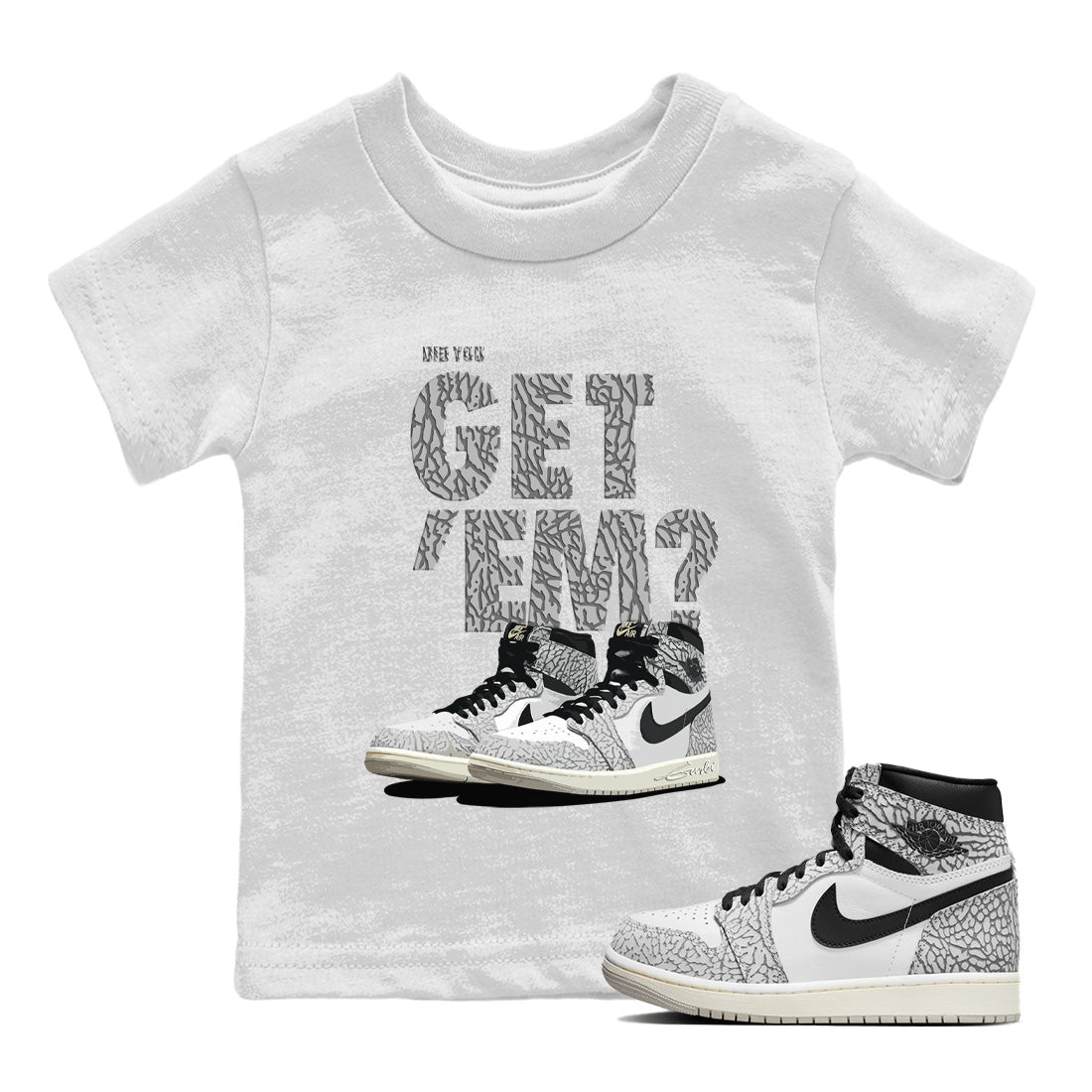 Jordan 1 White Cement Sneaker Matching T-Shirt Did You Get 'Em SNRT Sneaker Tees Jordan 1 White Cement Drip Gear Zone Kids Shirts