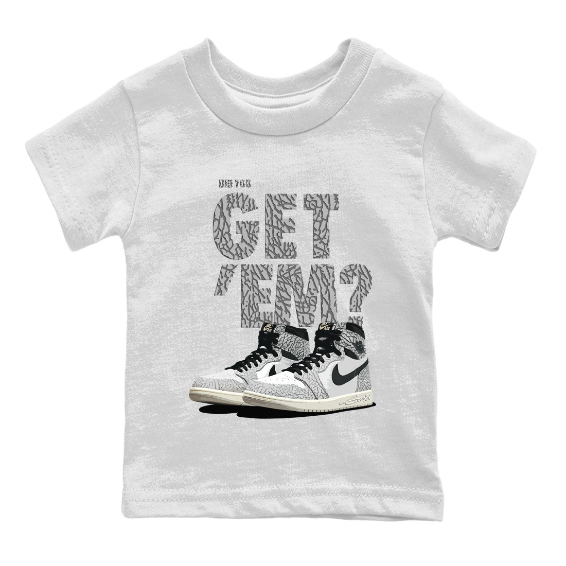 Jordan 1 White Cement Sneaker Matching T-Shirt Did You Get 'Em SNRT Sneaker Tees Jordan 1 White Cement Drip Gear Zone Kids Shirts