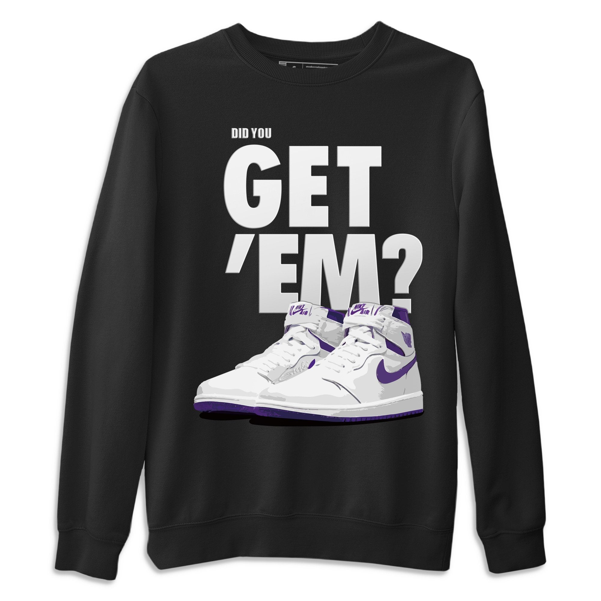 Jordan 1 WMNS Court Purple Shirt To Match Jordans Did You Get Em Drip Gear Zone Sneaker Tees Jordan 1 WMNS Court Purple Drip Gear Zone Drip Gear Zone Sneaker Matching Clothing Unisex Shirts