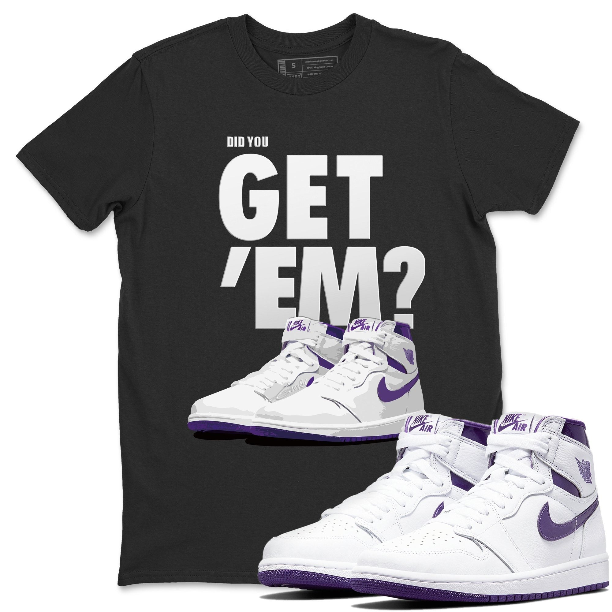 Jordan 1 WMNS Court Purple Shirt To Match Jordans Did You Get Em Drip Gear Zone Sneaker Tees Jordan 1 WMNS Court Purple Drip Gear Zone Drip Gear Zone Sneaker Matching Clothing Unisex Shirts