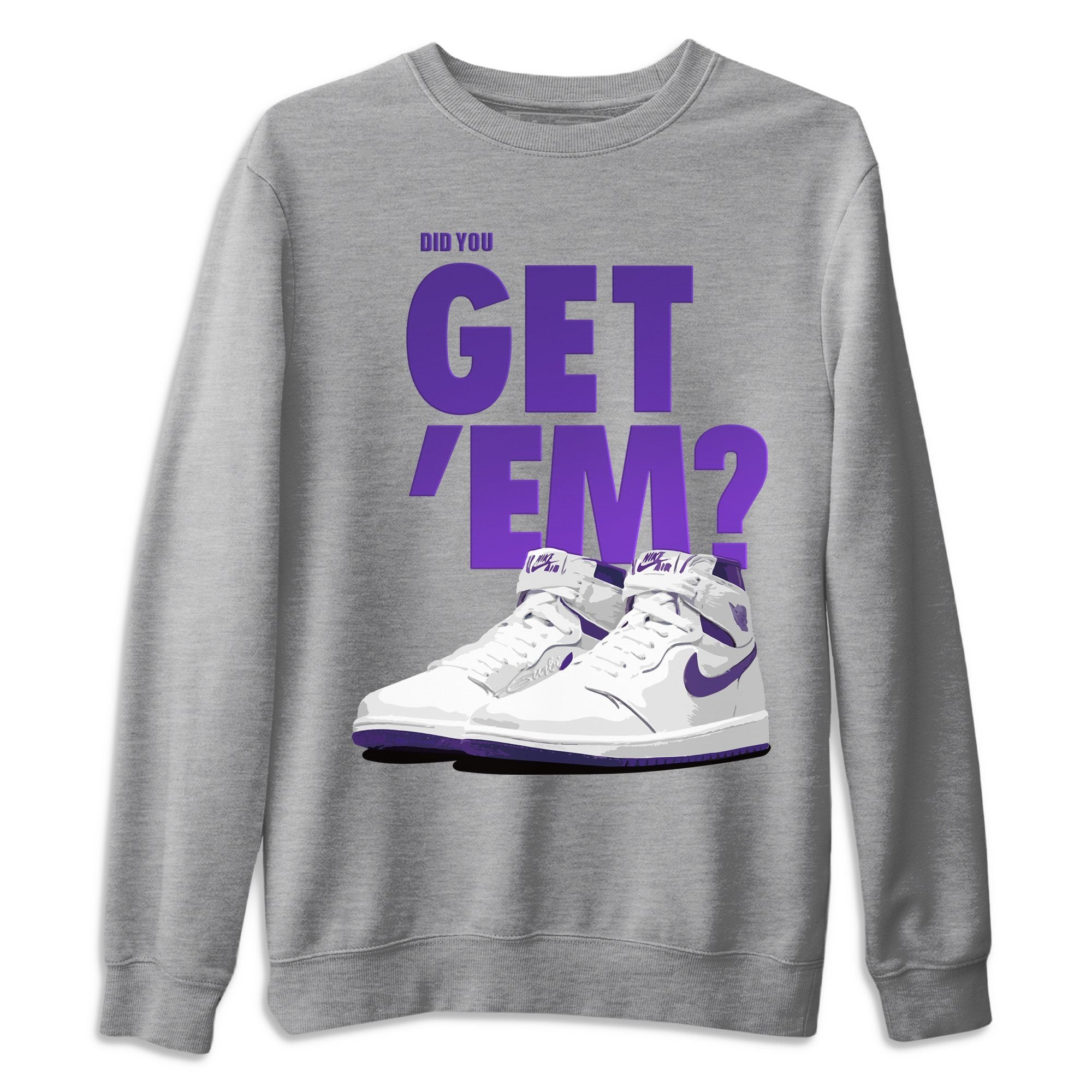 Jordan 1 WMNS Court Purple Shirt To Match Jordans Did You Get Em Drip Gear Zone Sneaker Tees Jordan 1 WMNS Court Purple Drip Gear Zone Drip Gear Zone Sneaker Matching Clothing Unisex Shirts