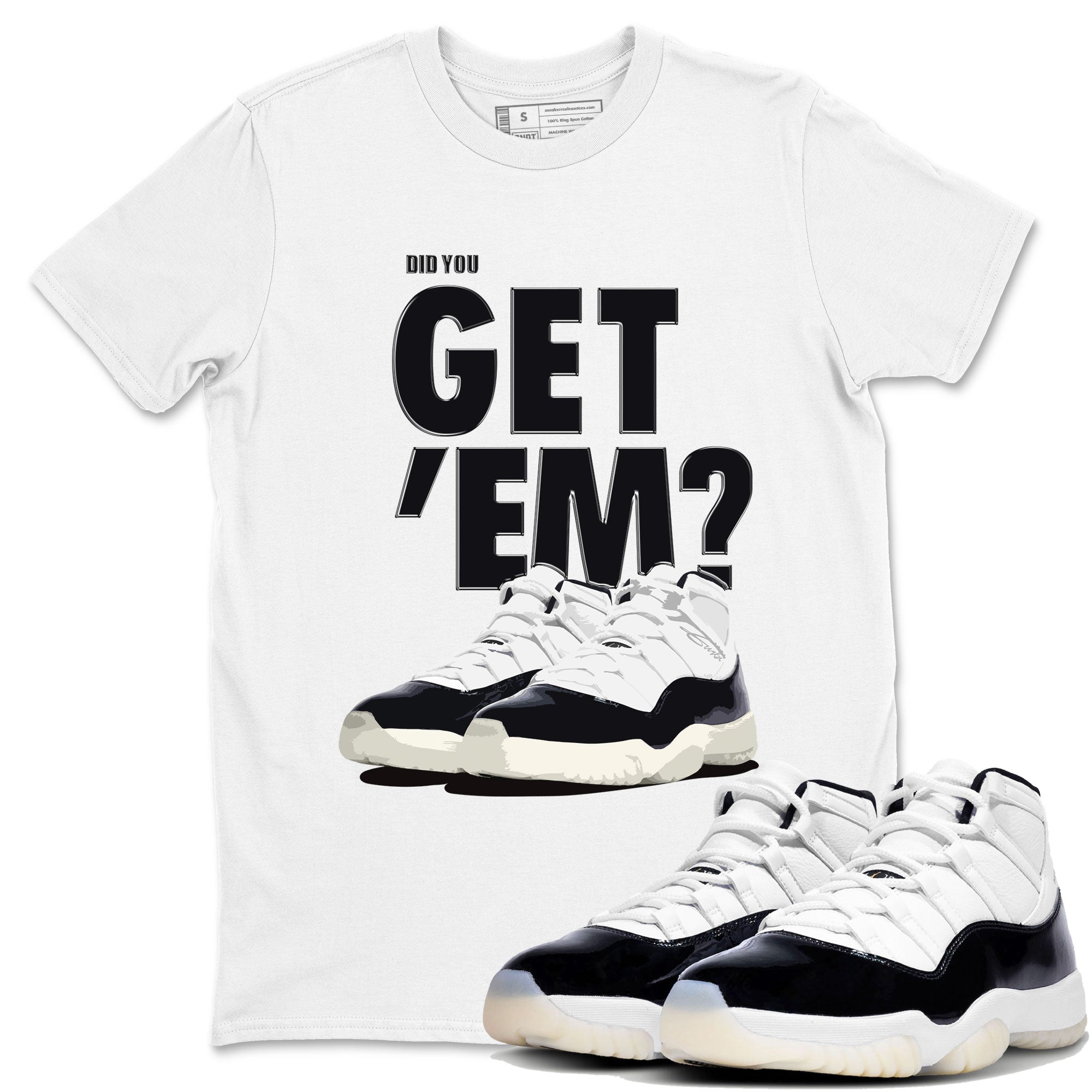 Jordan 11 Retro Gratitude shirt to match jordans Did You Get 'Em sneaker tees AJ11 Gratitude Drip Gear Zone Unisex Sneaker Matching Clothes White 1 T-Shirt