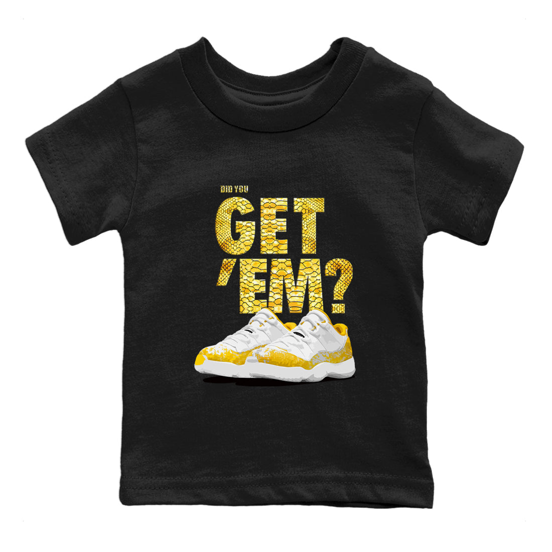 Air Jordan 11 Yellow Python Sneaker Match Tees Did You Get 'Em SNRT Streetwear Sneaker Shirt 11s Yellow Snakeskin Drip Gear Zone Sneaker Matching Clothing Kids Shirts To Match Jordan Black 2