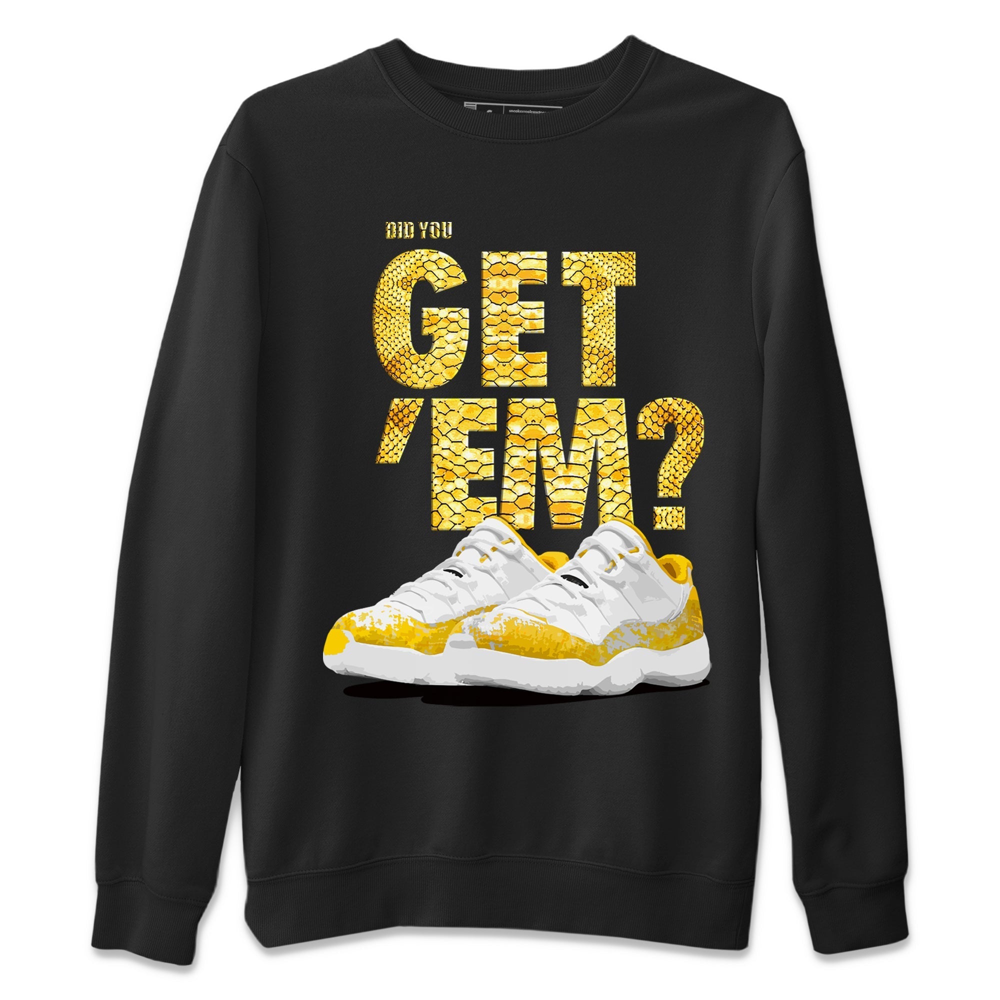 Air Jordan 11 Yellow Python Sneaker Match Tees Did You Get 'Em SNRT Streetwear Sneaker Shirt 11s Yellow Snakeskin Drip Gear Zone Sneaker Matching Clothing Unisex Shirts To Match Jordan Black 2