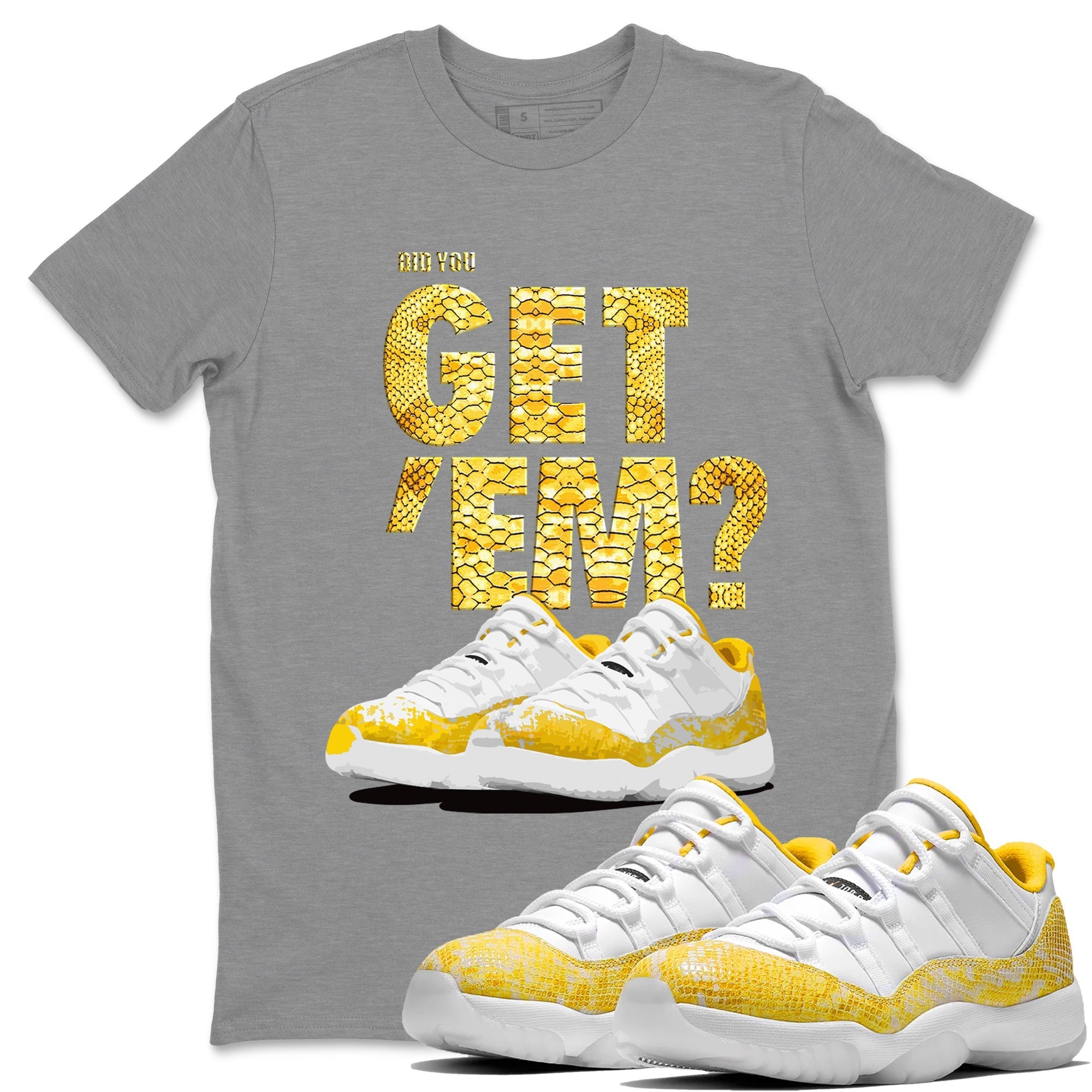 Air Jordan 11 Yellow Python Sneaker Match Tees Did You Get 'Em SNRT Streetwear Sneaker Shirt 11s Yellow Snakeskin Drip Gear Zone Sneaker Matching Clothing Unisex Shirts To Match Jordan Heather Grey 1