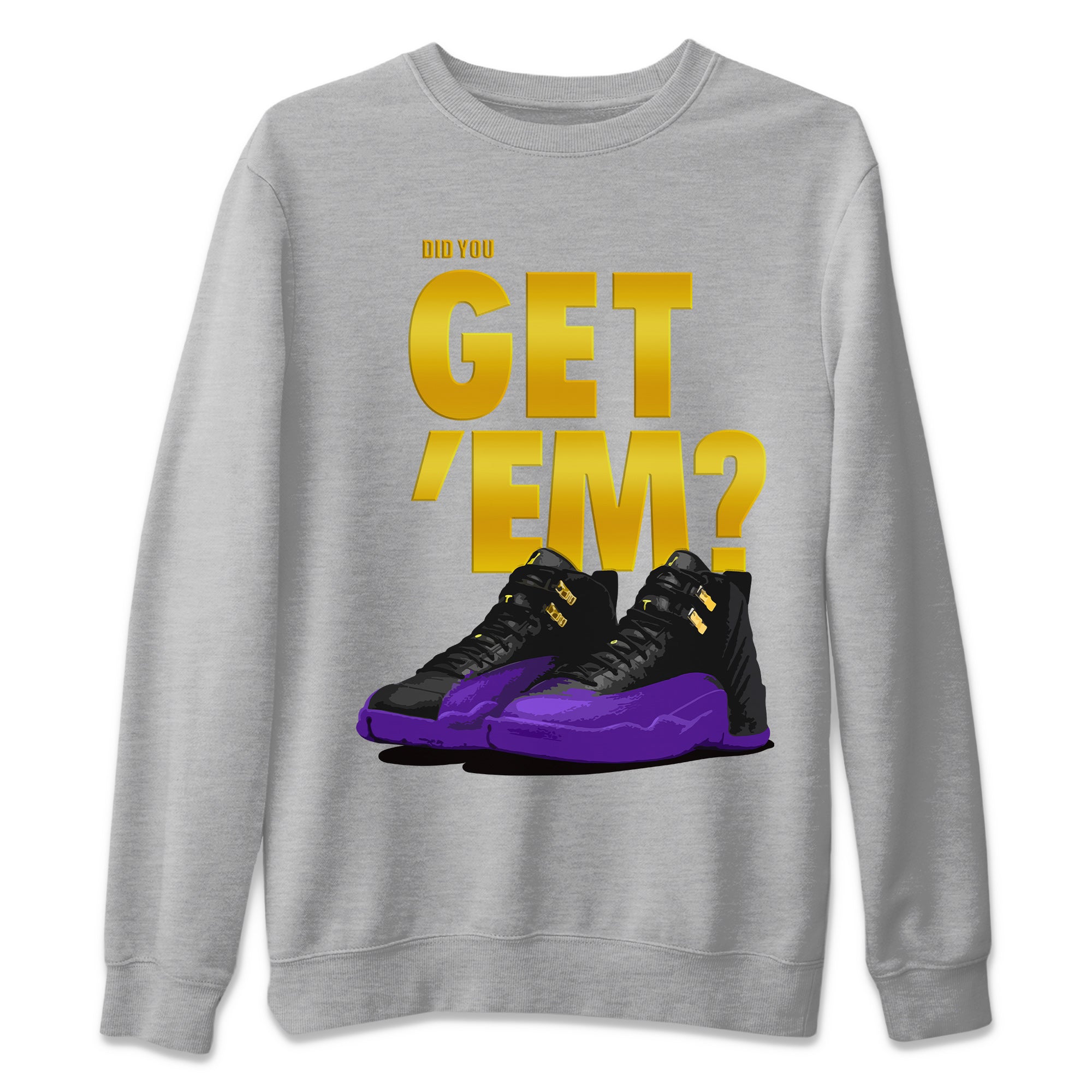 Air Jordan 12 Field Purple Sneaker Match Tees Did You Get 'Em 12s Field Purple Tees Drip Gear Zone Sneaker Matching Clothing Unisex Shirts To Match Jordan Heather Grey 2