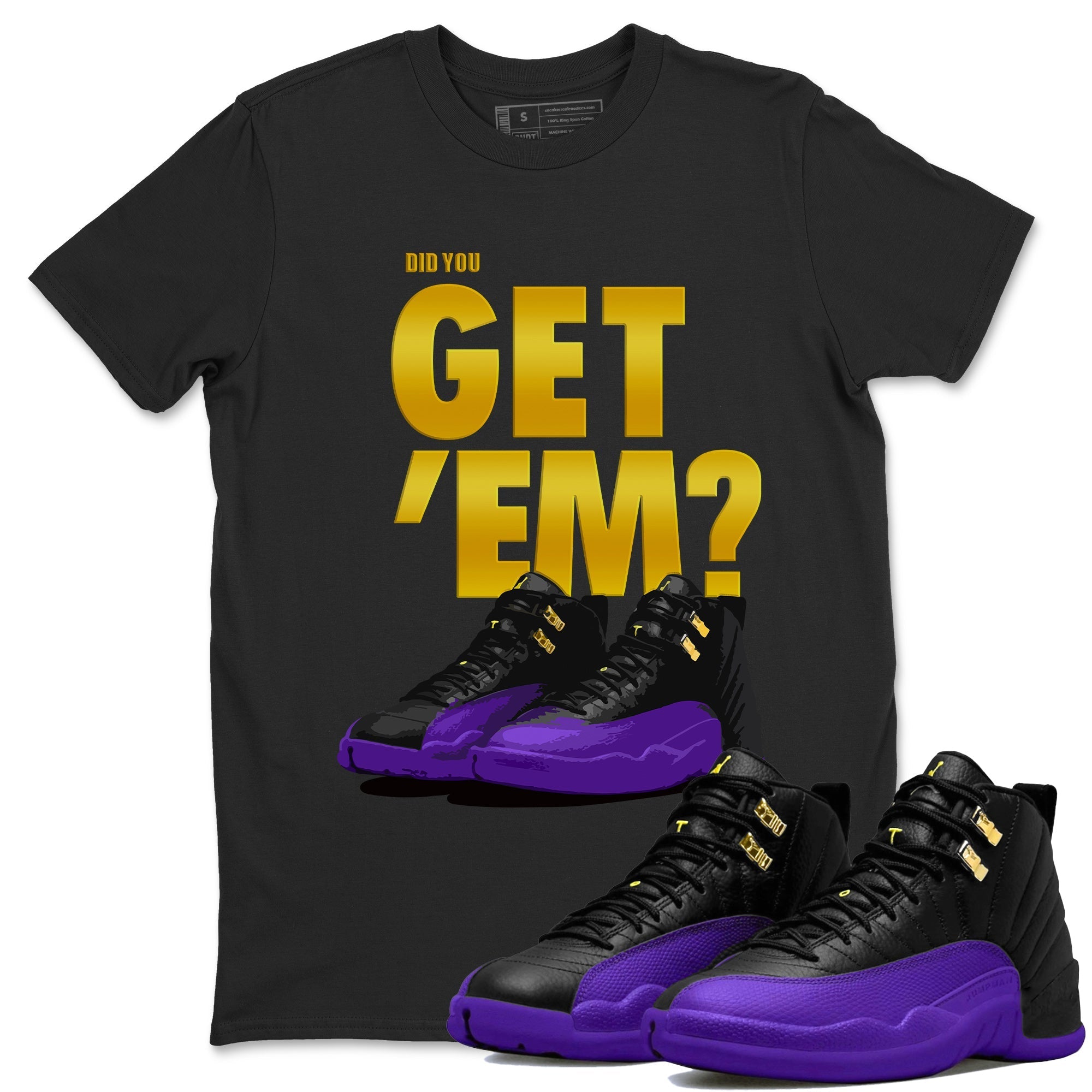 Air Jordan 12 Field Purple Sneaker Match Tees Did You Get 'Em 12s Field Purple Tees Drip Gear Zone Sneaker Matching Clothing Unisex Shirts To Match Jordan Black 1