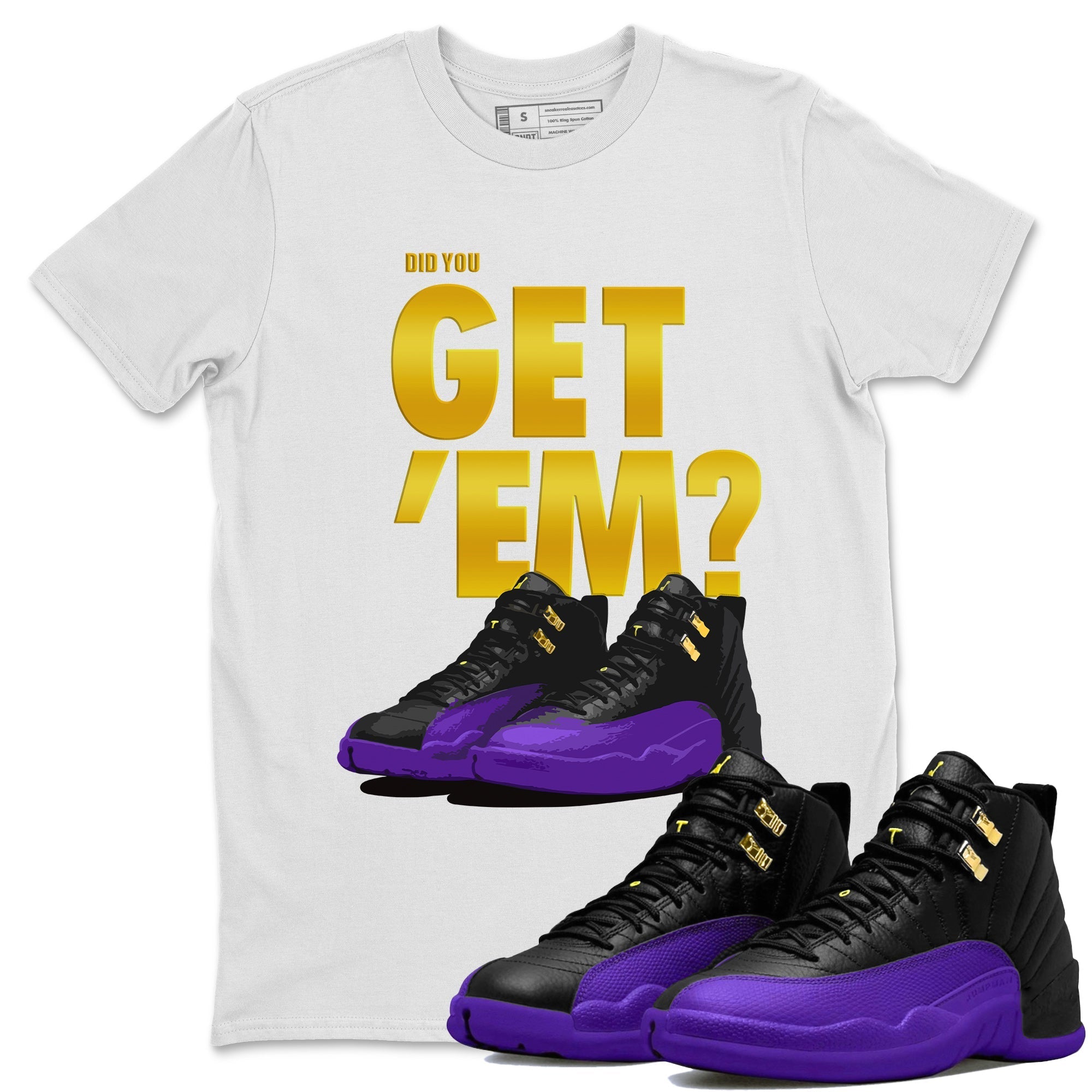 Air Jordan 12 Field Purple Sneaker Match Tees Did You Get 'Em 12s Field Purple Tees Drip Gear Zone Sneaker Matching Clothing Unisex Shirts To Match Jordan White 1