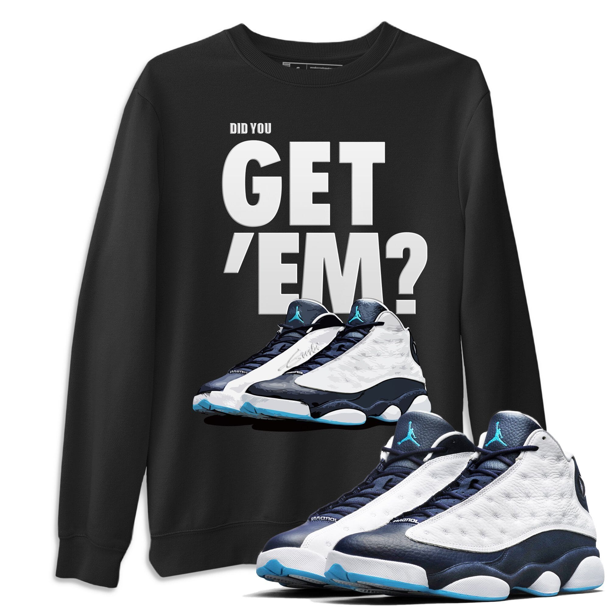 Jordan 13 Obsidian Shirt To Match Jordans Did You Get Em Drip Gear Zone Sneaker Tees Jordan 13 Obsidian Drip Gear Zone Drip Gear Zone Sneaker Matching Clothing Unisex Shirts
